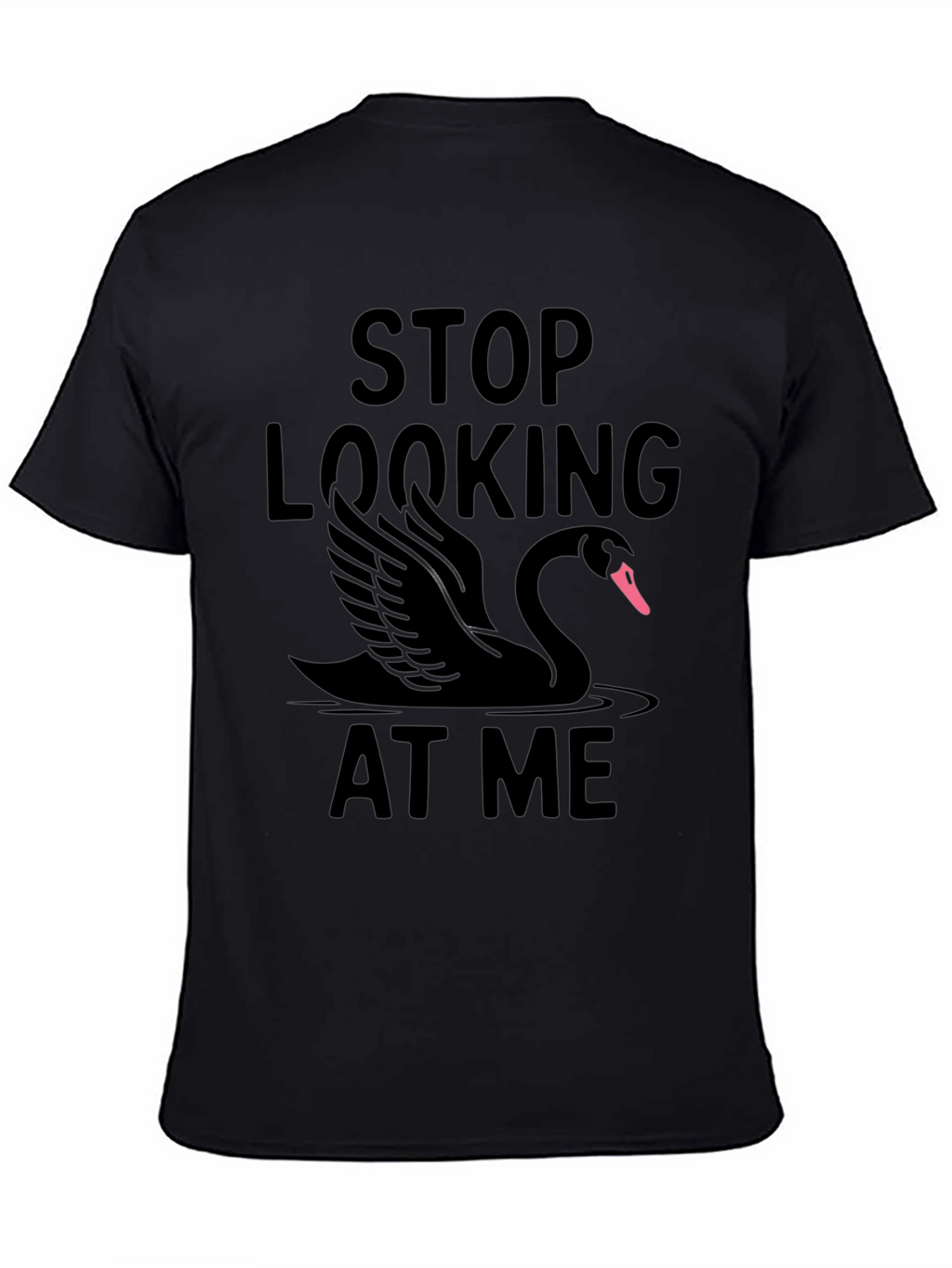 Stop Looking At Me Black Swan T-Shirt