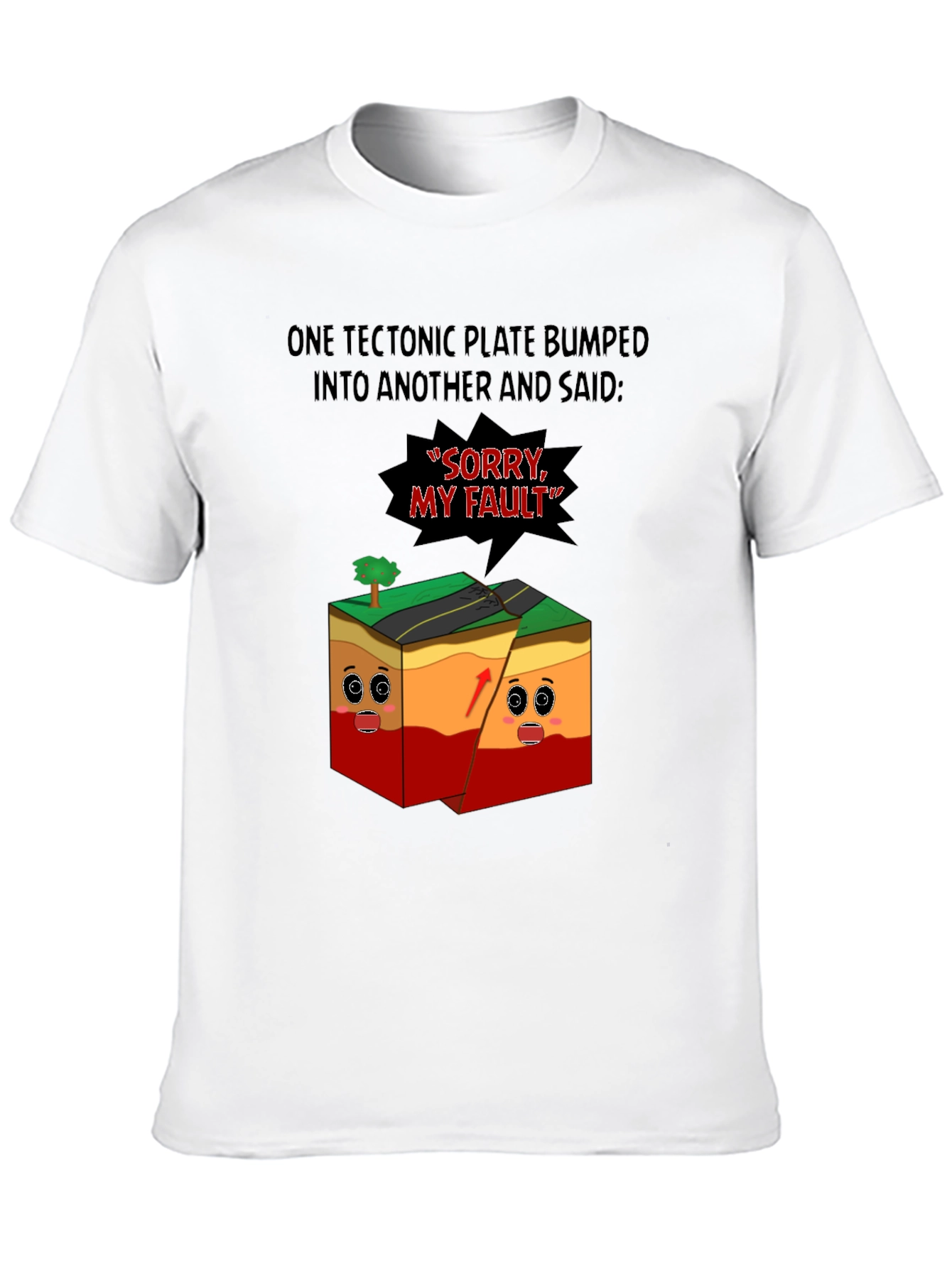 Funny Geology T-Shirt - Tectonic Plates Saying Sorry