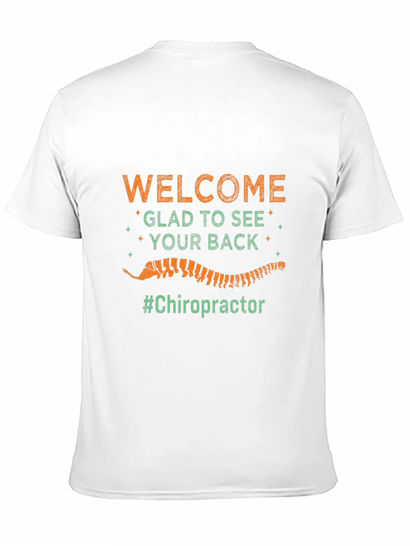 Welcome Glad To See Your Back Chiropractor T-Shirt