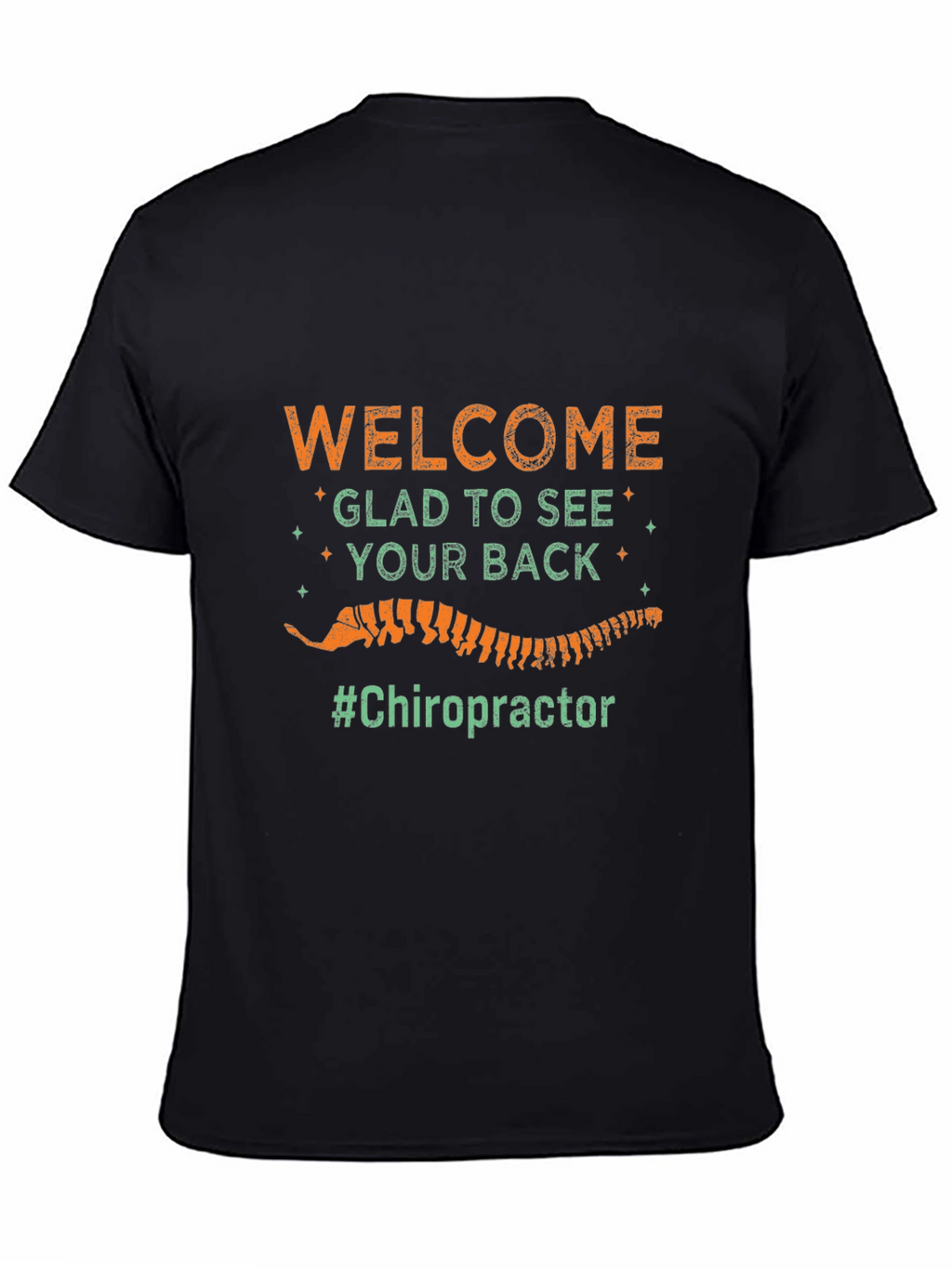 Welcome Glad To See Your Back Chiropractor T-Shirt