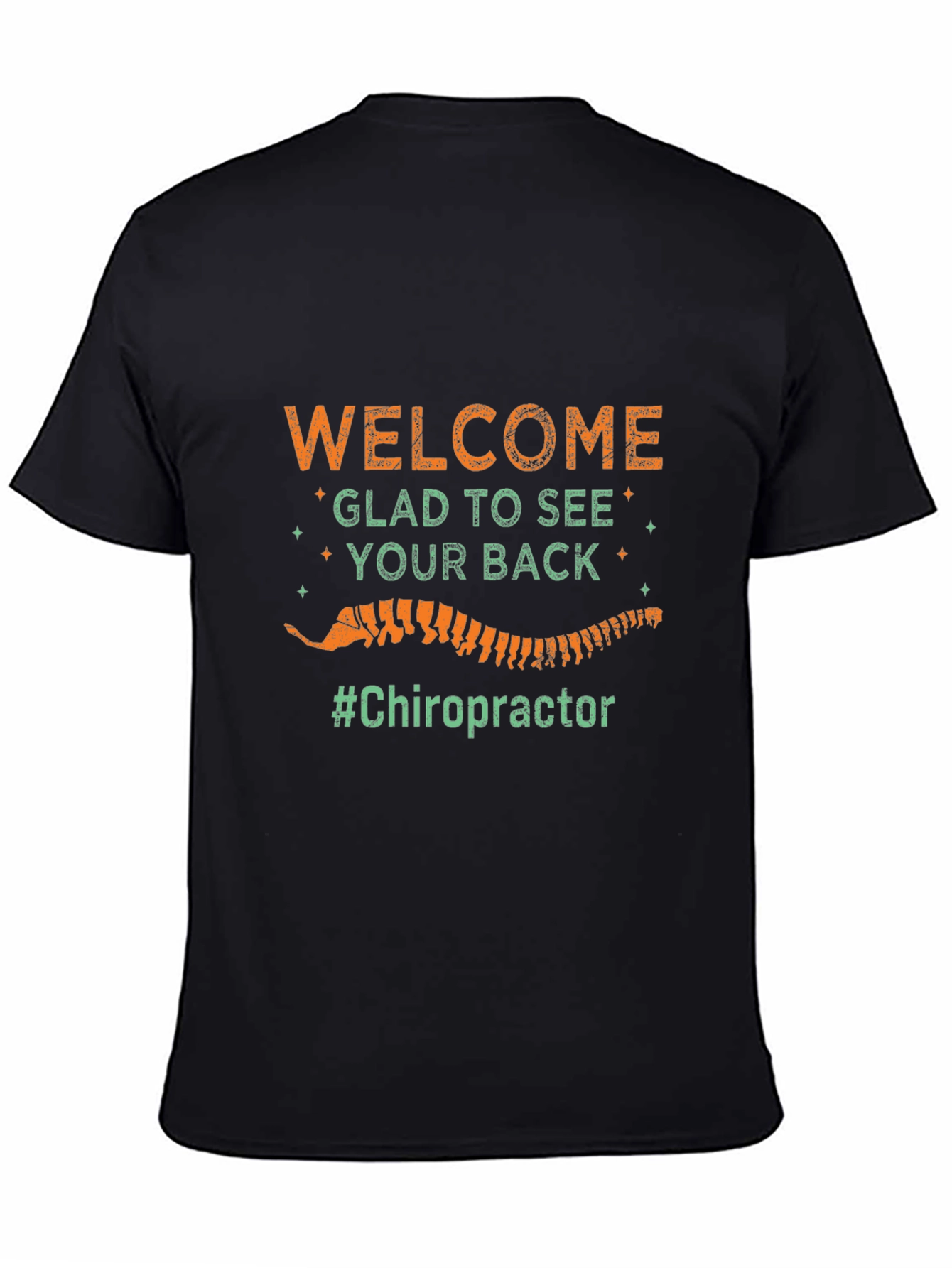 Welcome Glad To See Your Back Chiropractor T-Shirt