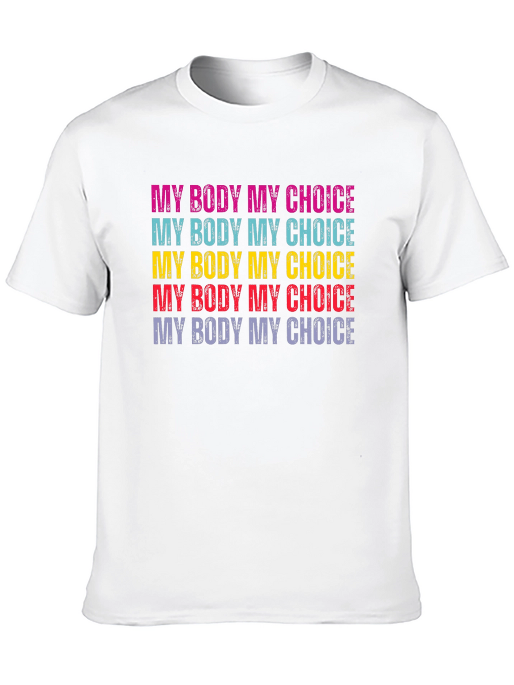 My Body My Choice Graphic Tee - Pro-Choice T-Shirt