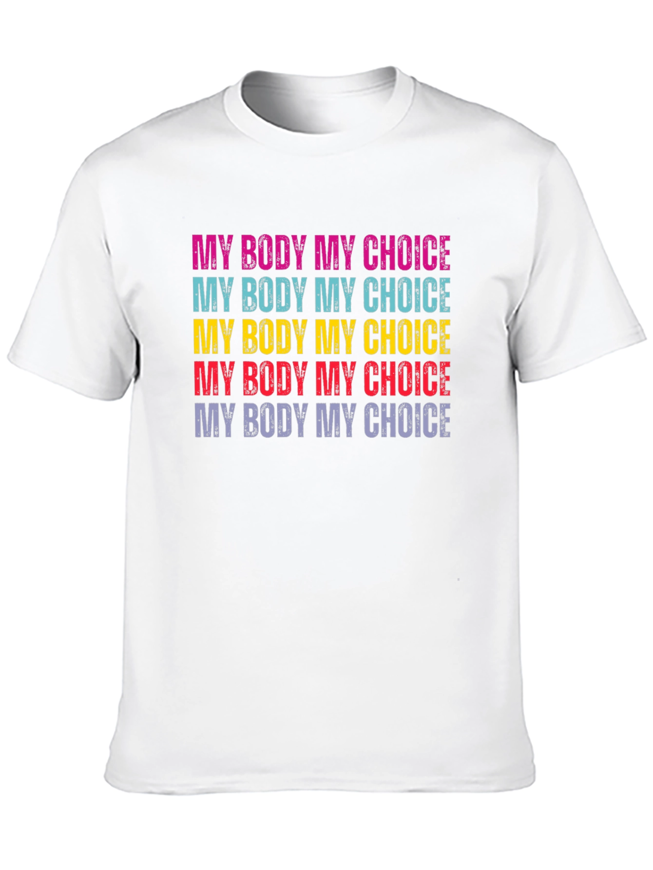 My Body My Choice Graphic Tee - Pro-Choice T-Shirt