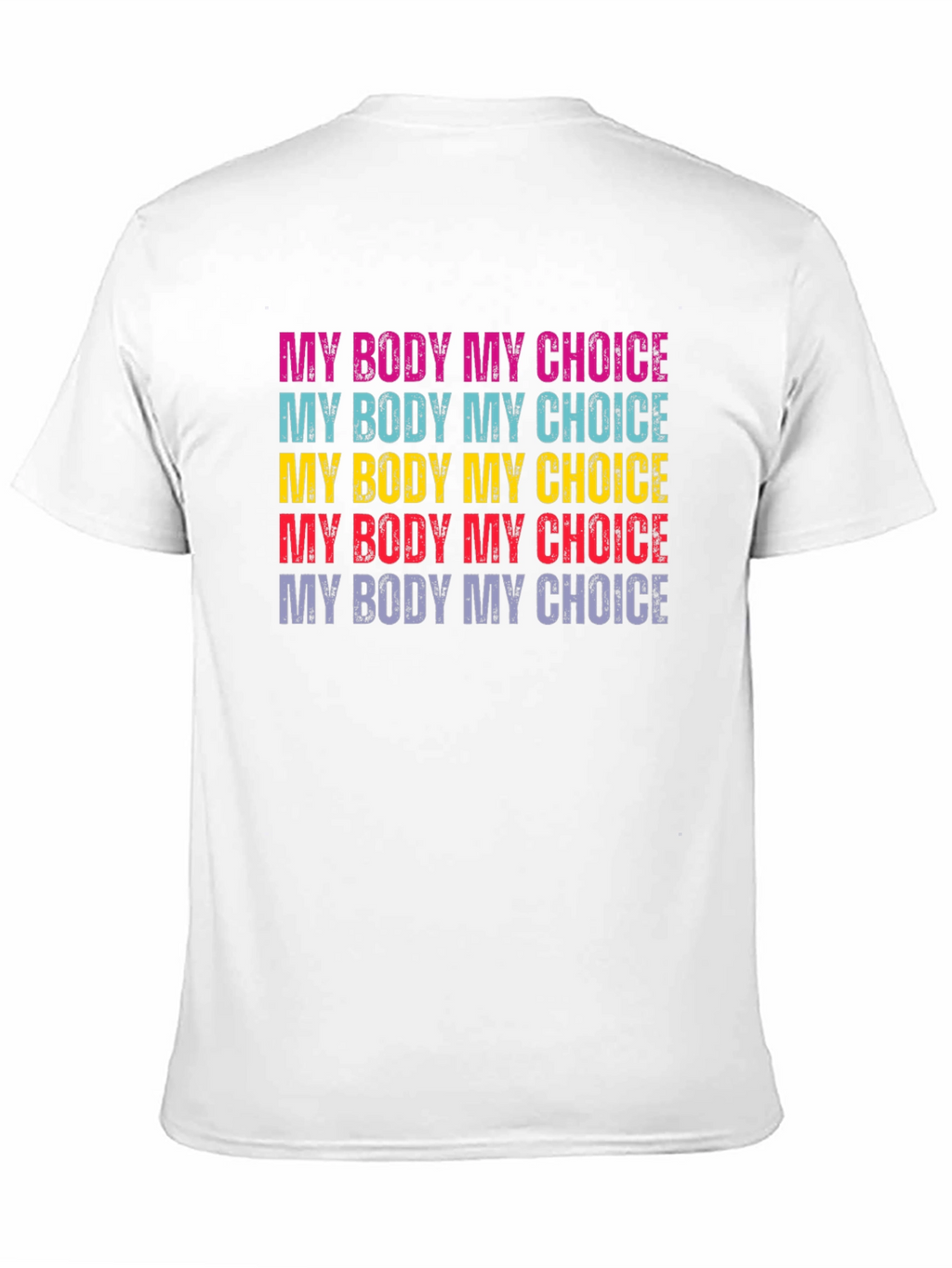 My Body My Choice Graphic Tee - Pro-Choice T-Shirt