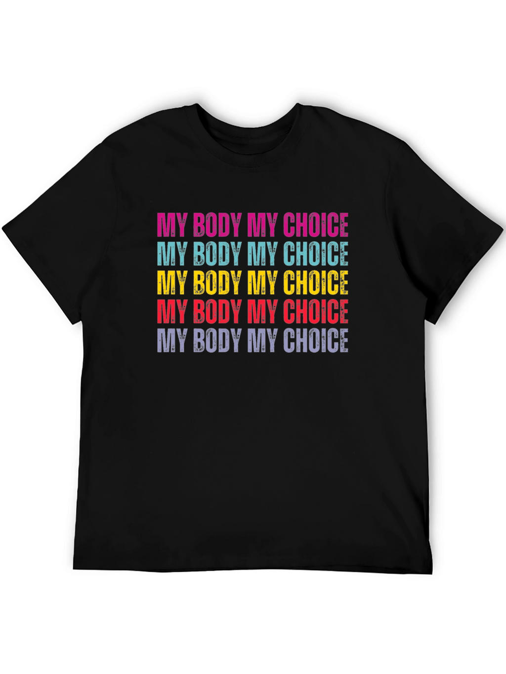 My Body My Choice Graphic Tee - Pro-Choice T-Shirt