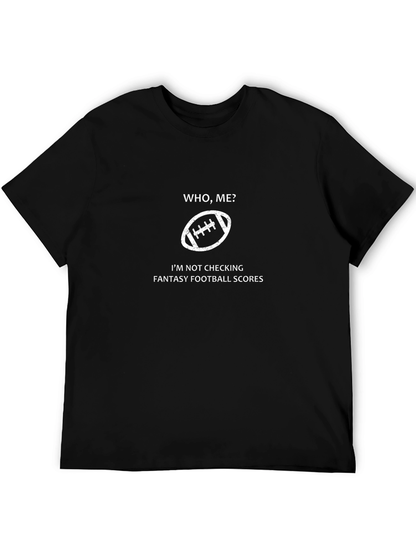 Funny Football Fan T-Shirt - Who Me?
