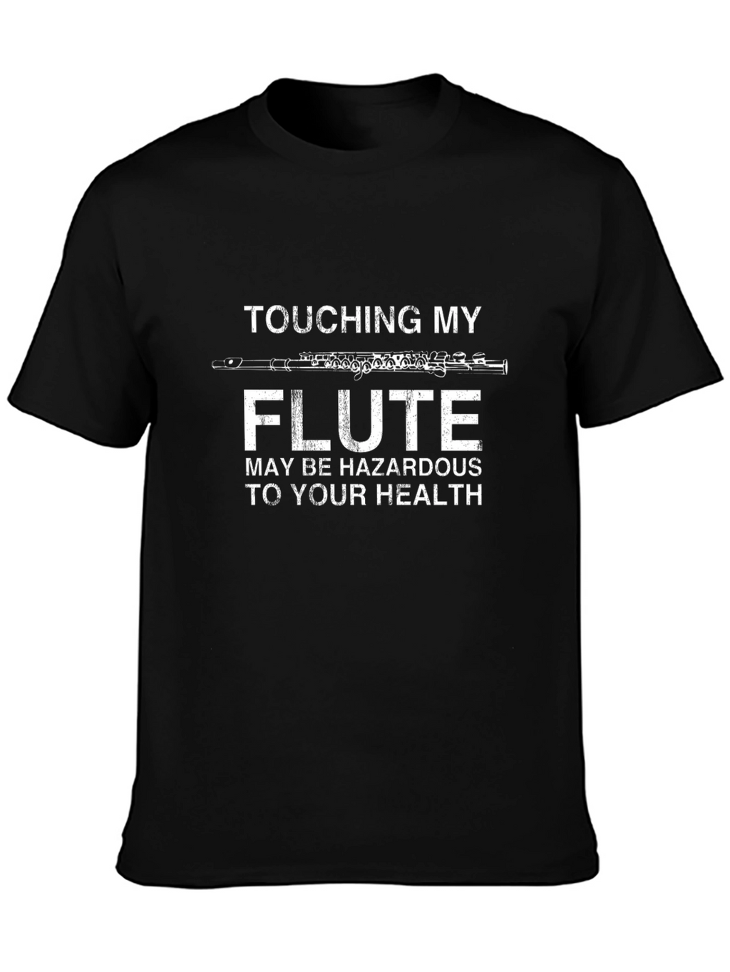 Touching My Flute Hazardous T-Shirt