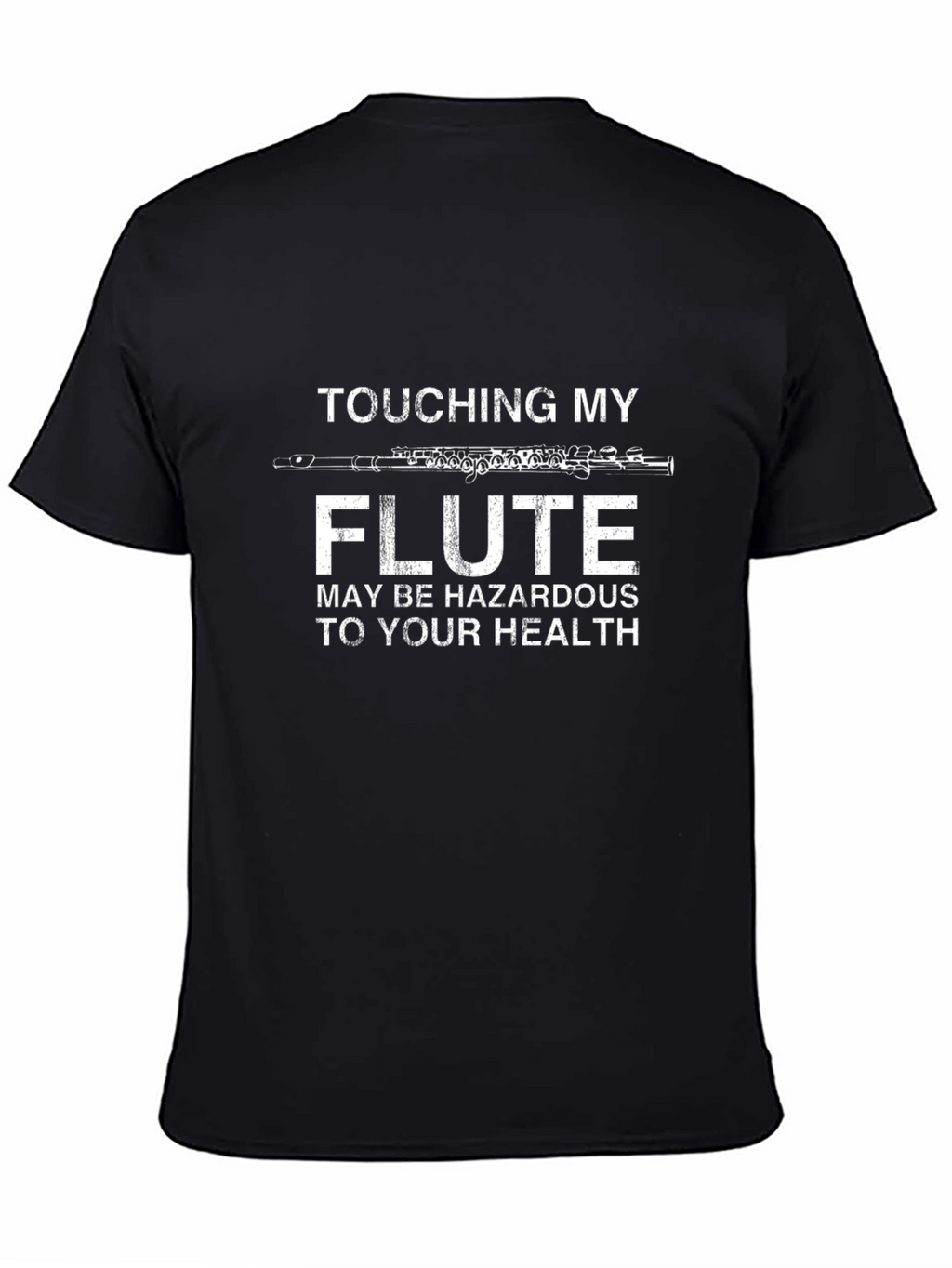 Touching My Flute Hazardous T-Shirt
