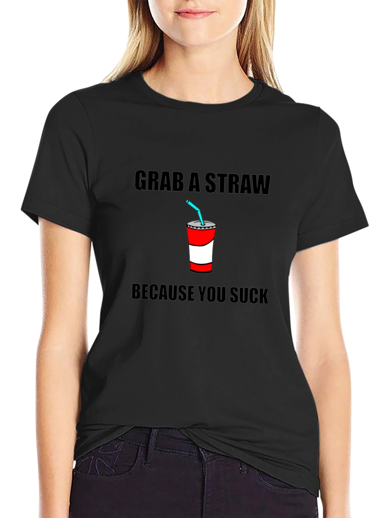 Grab A Straw T-Shirt - Funny Sarcastic Tee