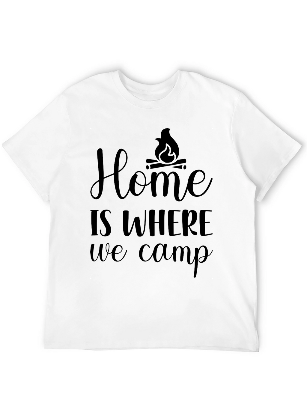 Camping T-Shirt - Home Is Where We Camp