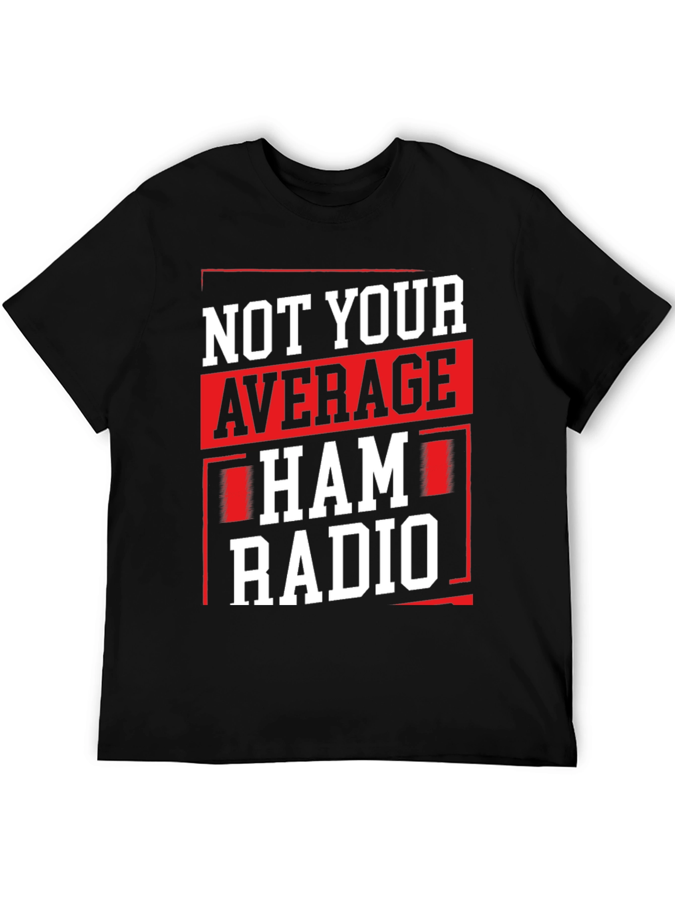 Not Your Average Ham Radio T-Shirt - Black