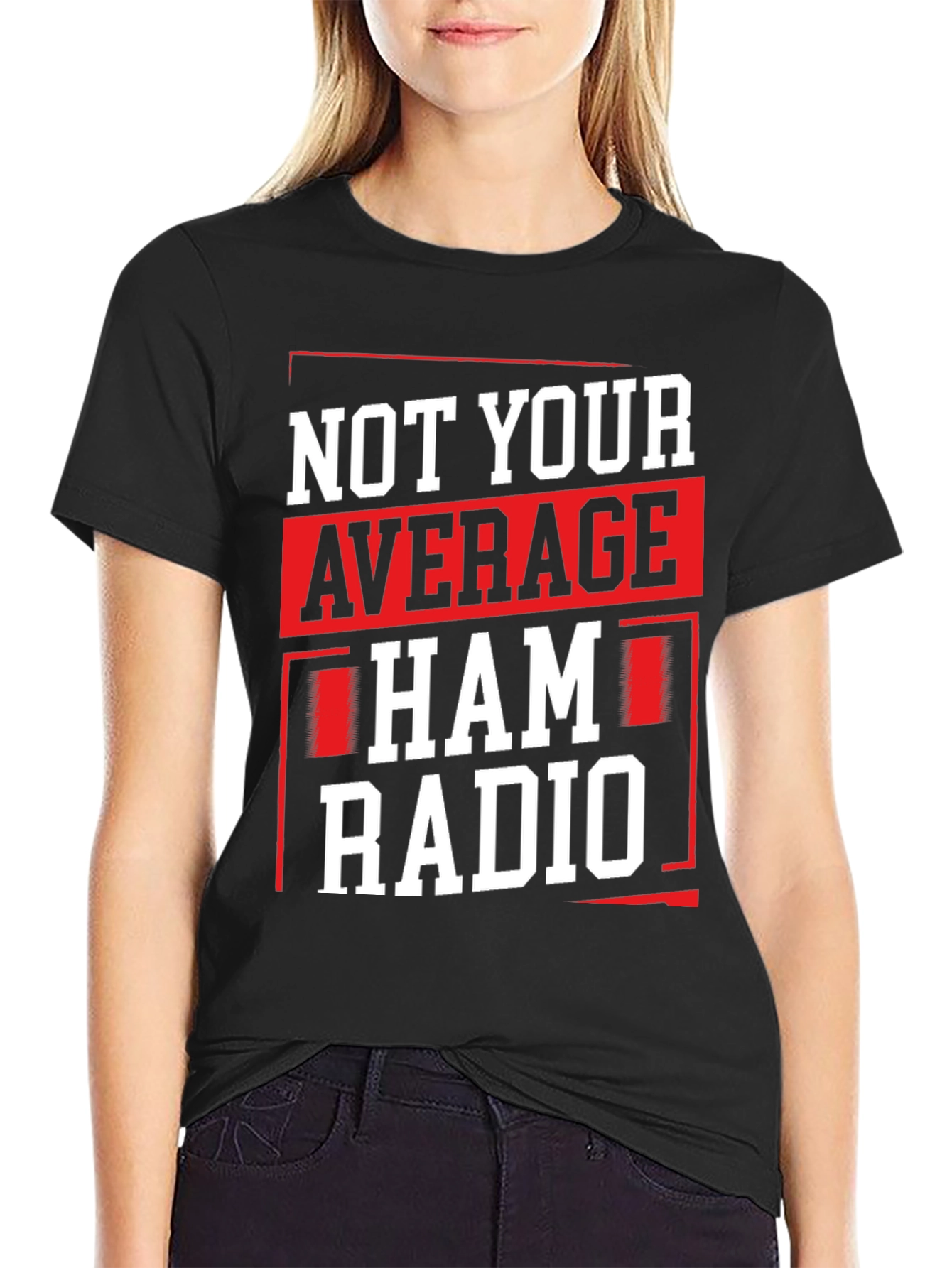 Not Your Average Ham Radio T-Shirt - Black