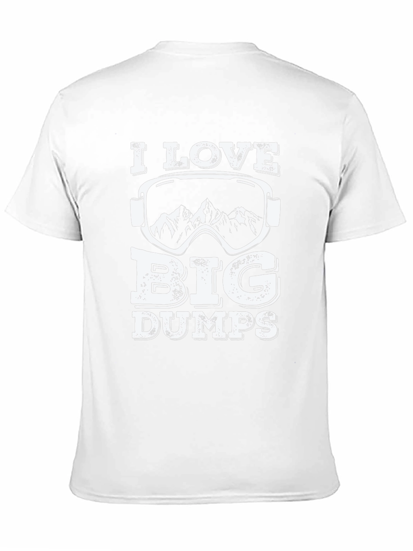 I Love Big Dumps Ski T-Shirt