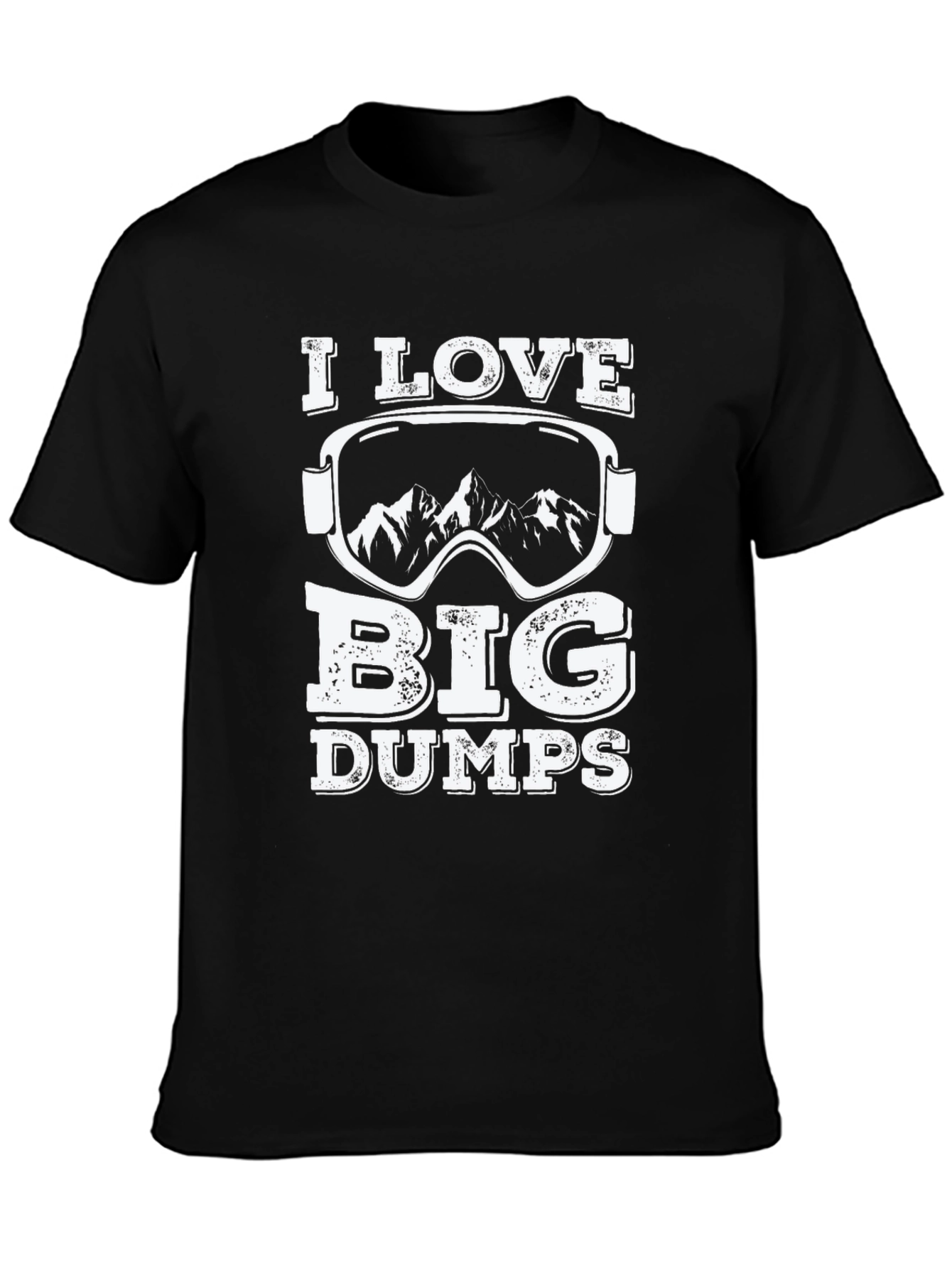 I Love Big Dumps Ski T-Shirt