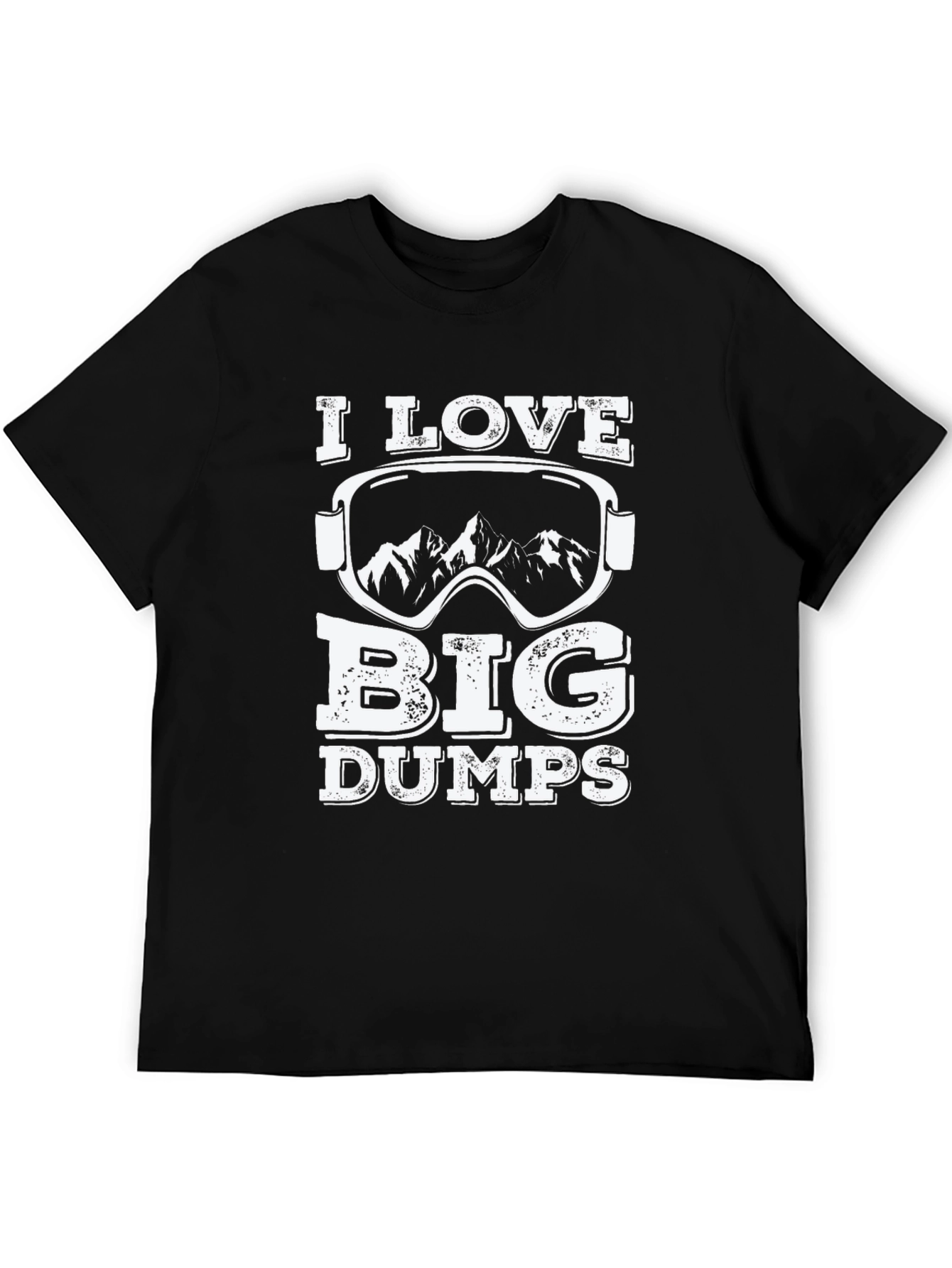 I Love Big Dumps Ski T-Shirt