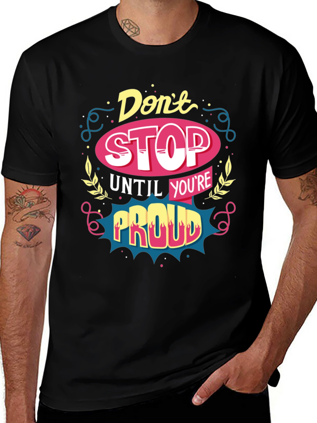Motivational T-Shirt: Dont Stop Until Youre Proud