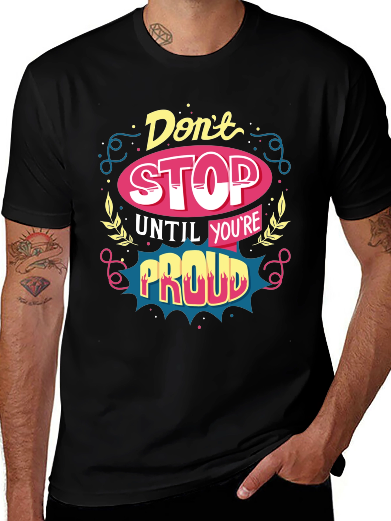 Motivational T-Shirt: Dont Stop Until Youre Proud