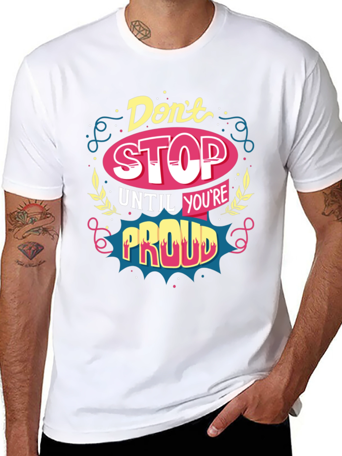 Motivational T-Shirt: Dont Stop Until Youre Proud