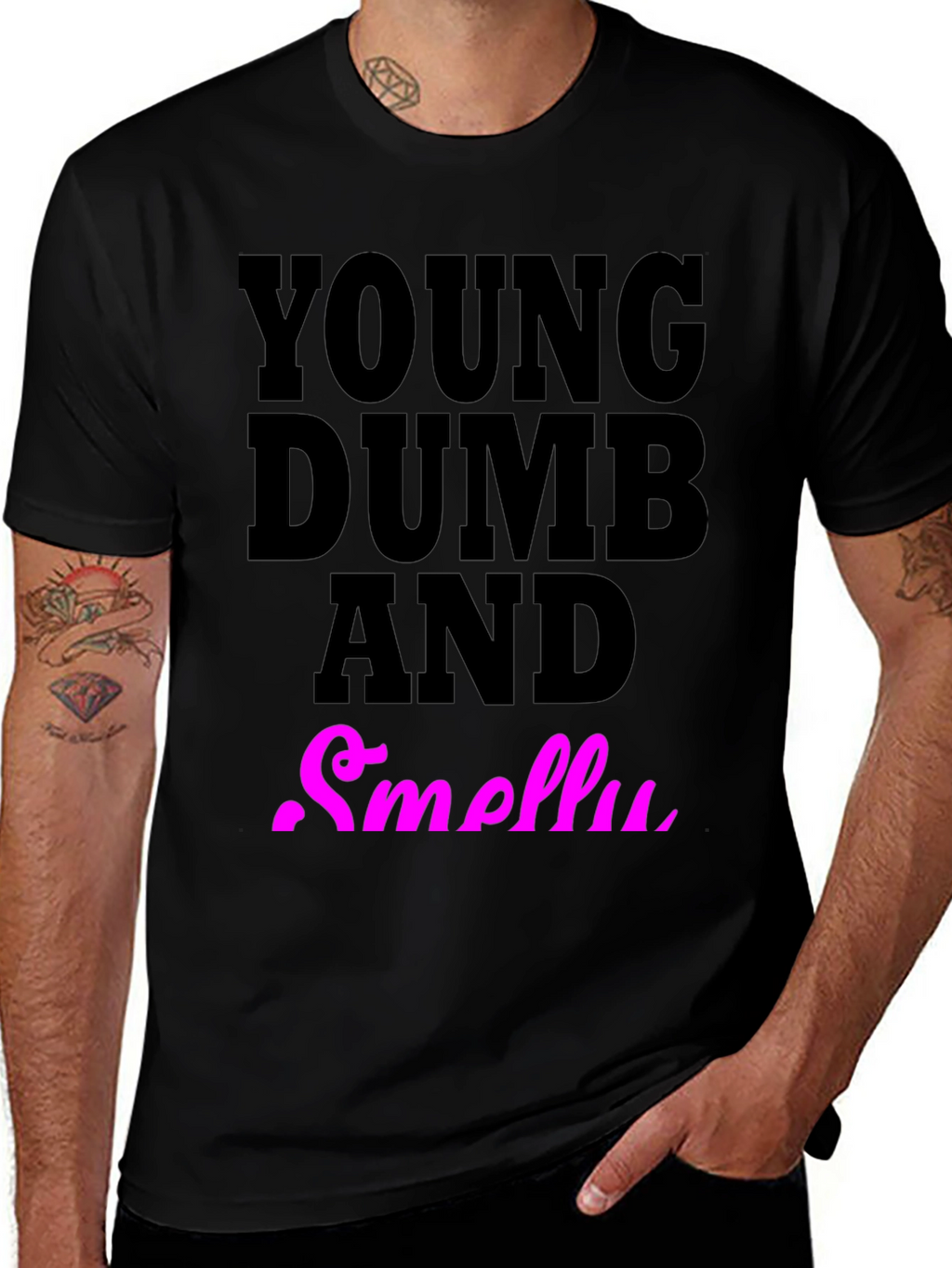 Young Dumb And Smelly T-Shirt
