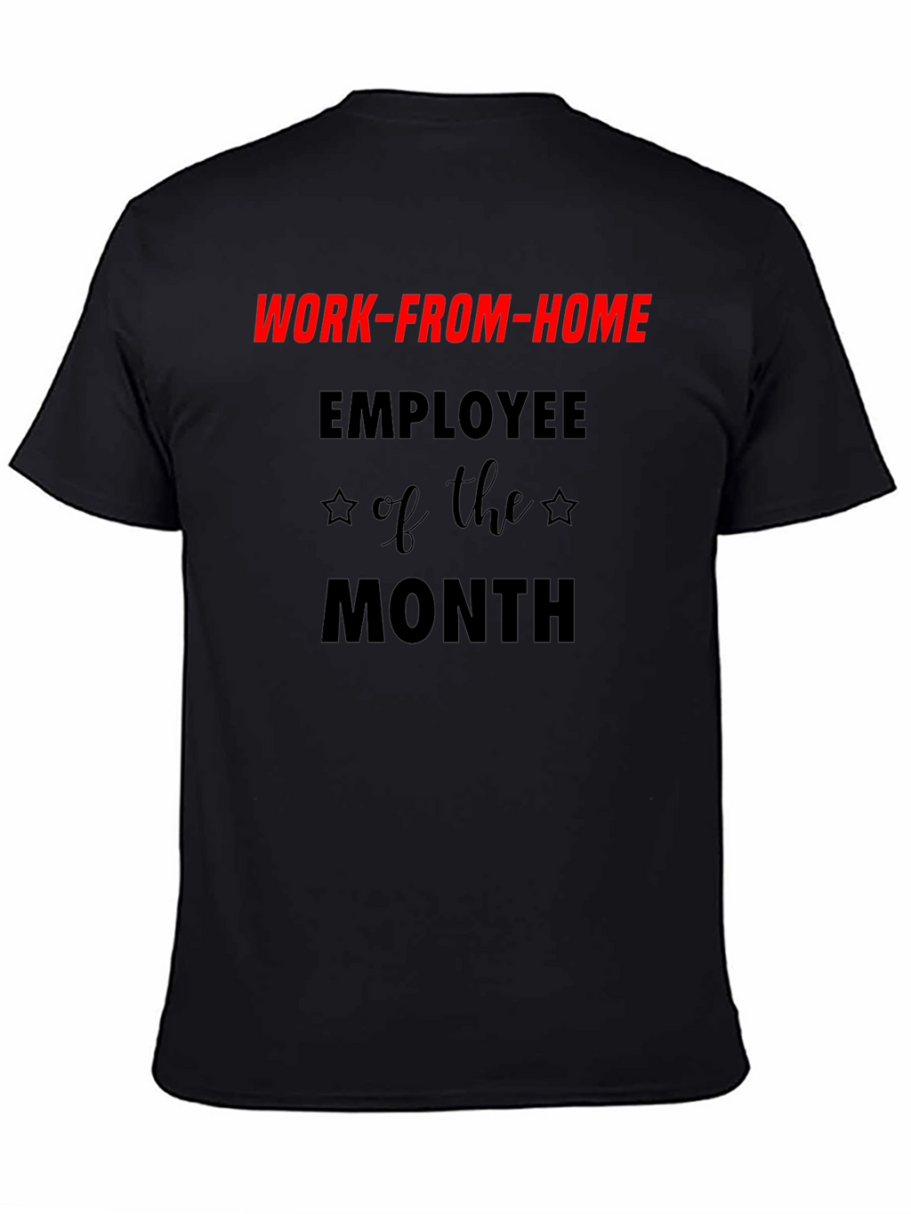 Work-From-Home Employee of the Month T-Shirt
