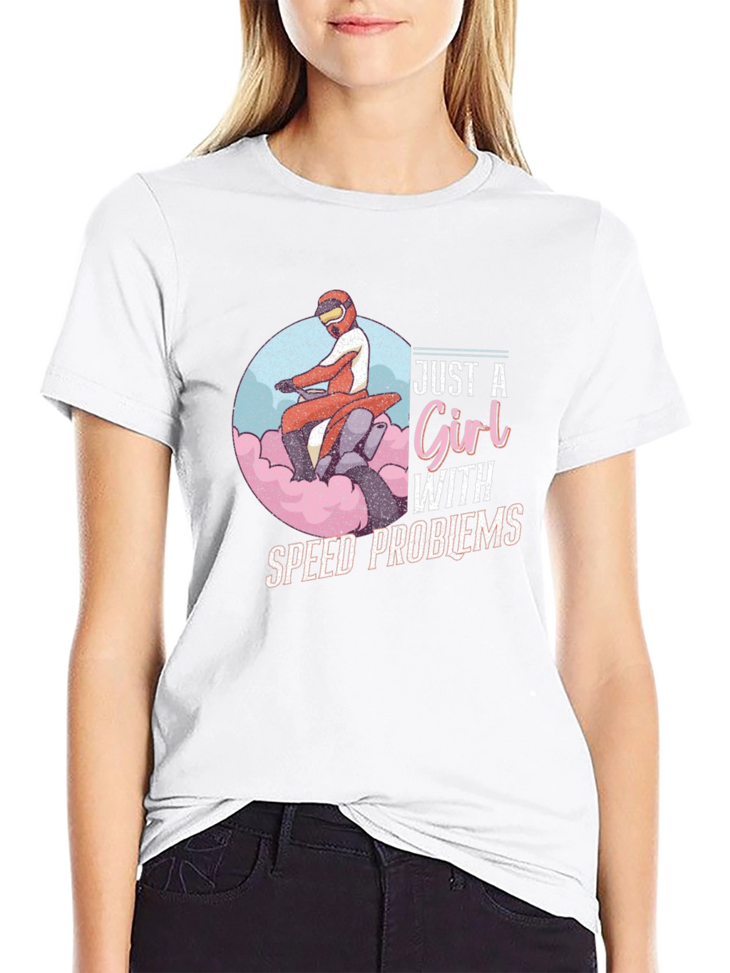 Just a Girl With Speed Problems T-Shirt