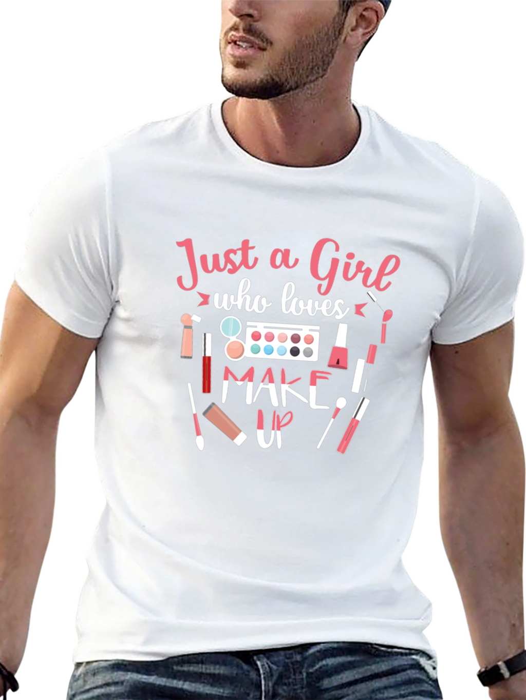 Just a Girl Who Loves Makeup T-Shirt
