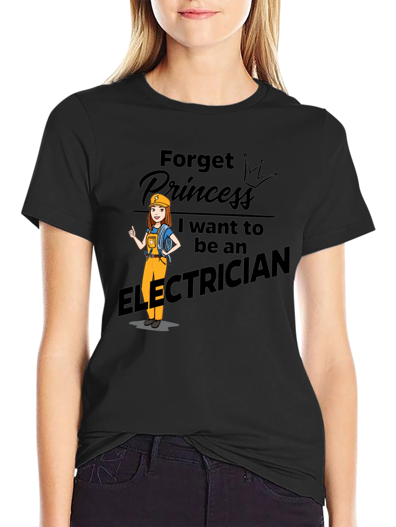 Electrician T-Shirt: Forget Princess I Want to Be An Electrician