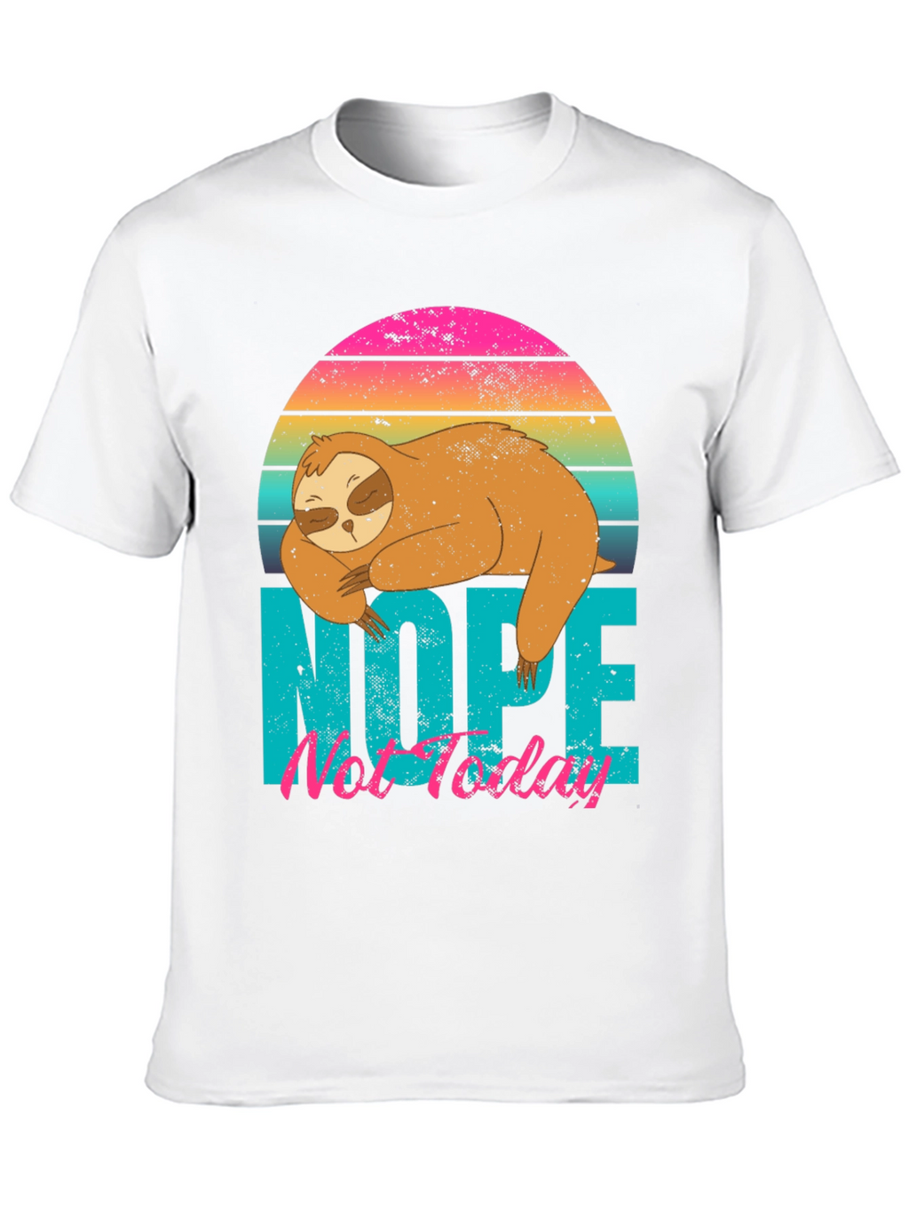 Nope Not Today Sloth Graphic T-Shirt