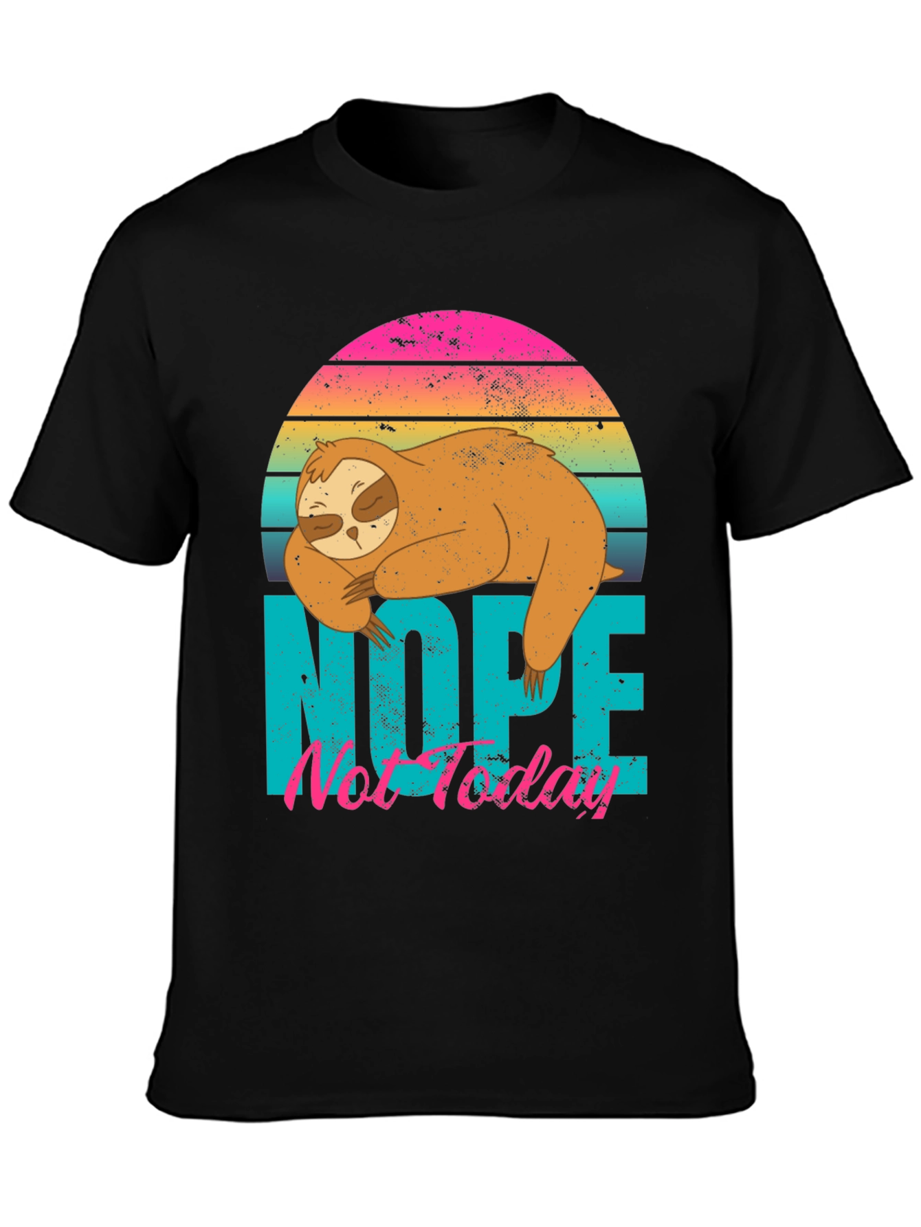 Nope Not Today Sloth Graphic T-Shirt