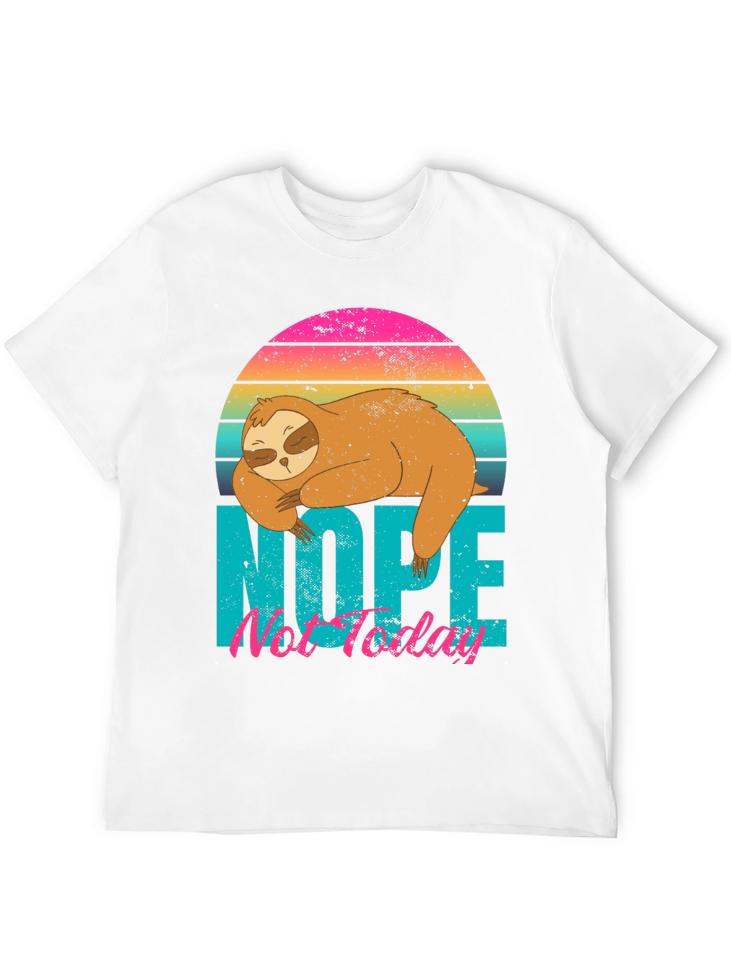 Nope Not Today Sloth Graphic T-Shirt