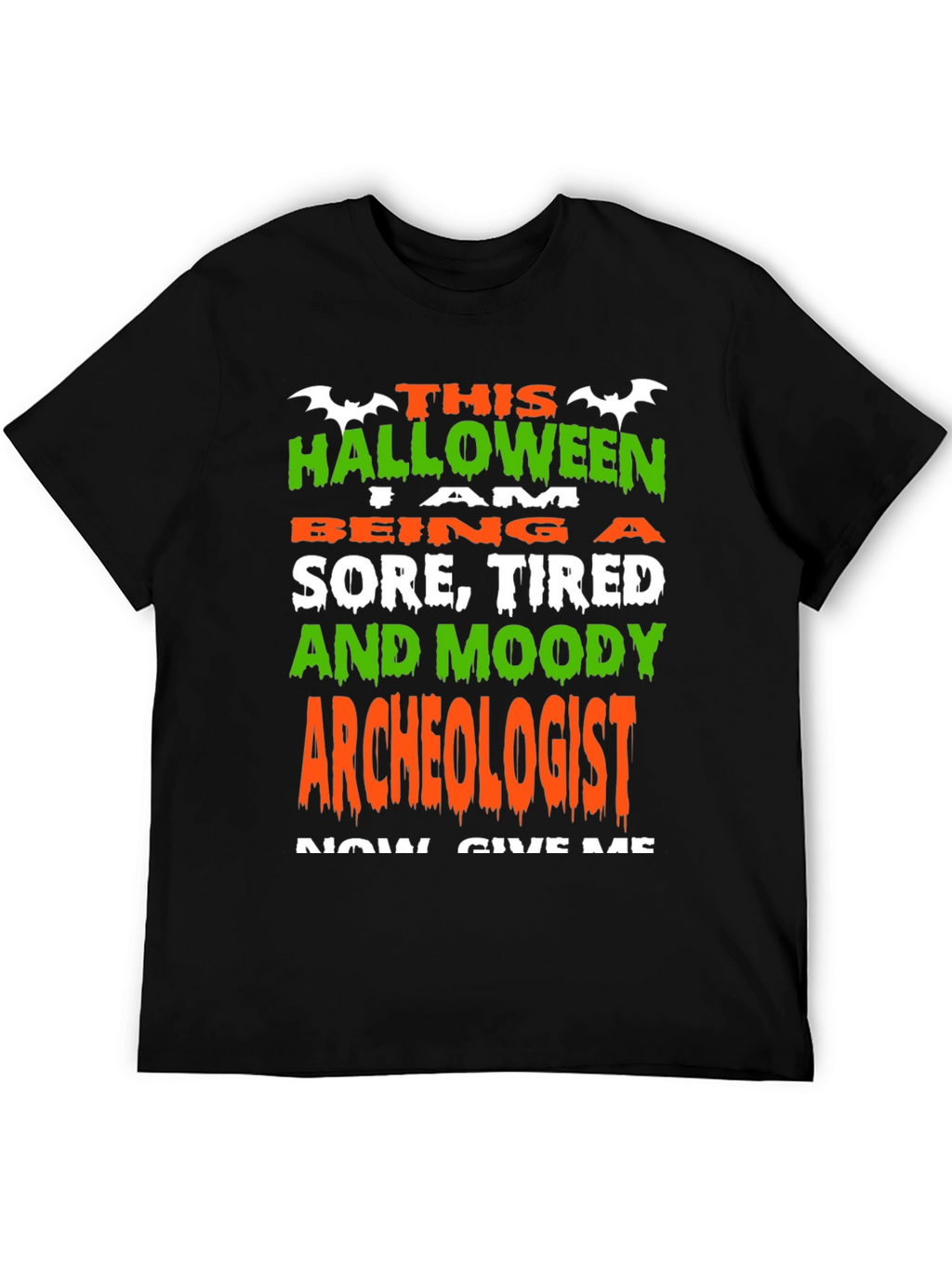 Halloween Archeologist T-Shirt - Sore Tired & Moody