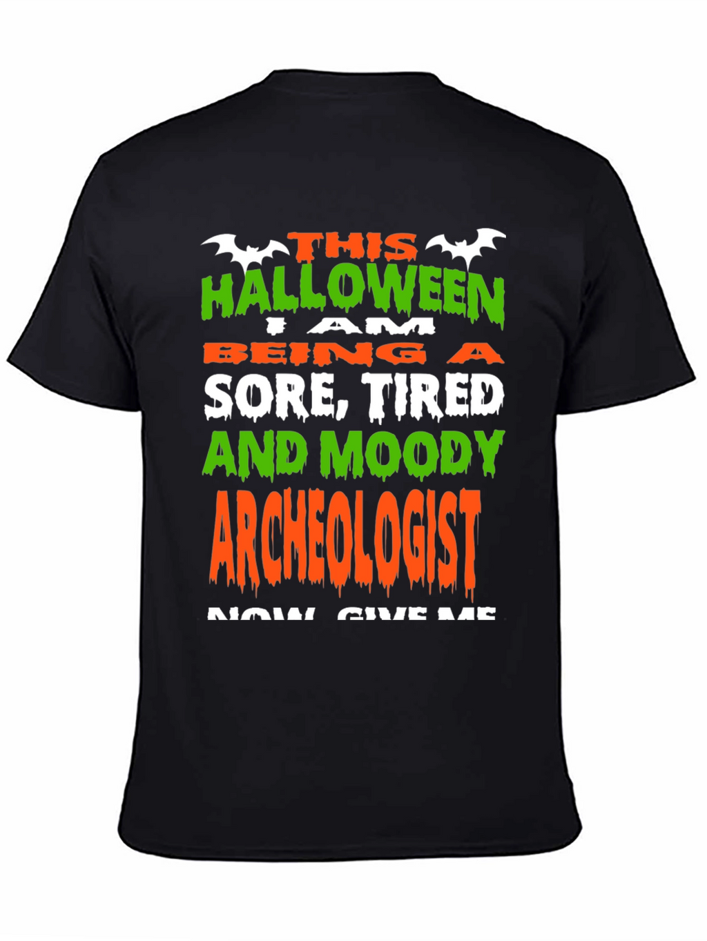 Halloween Archeologist T-Shirt - Sore Tired & Moody