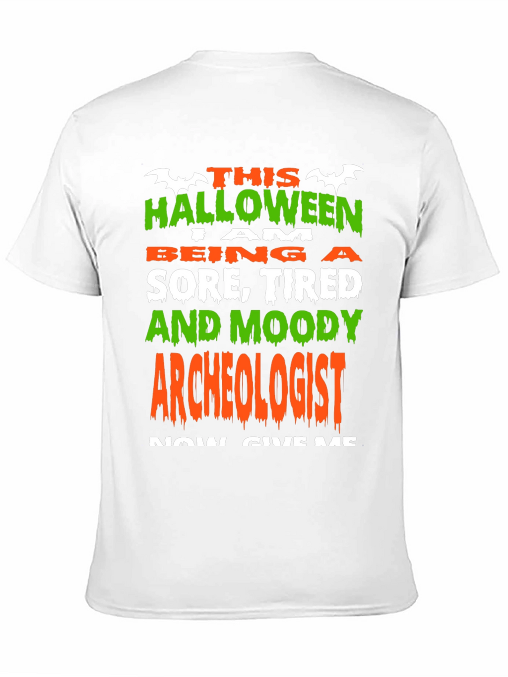 Halloween Archeologist T-Shirt - Sore Tired & Moody
