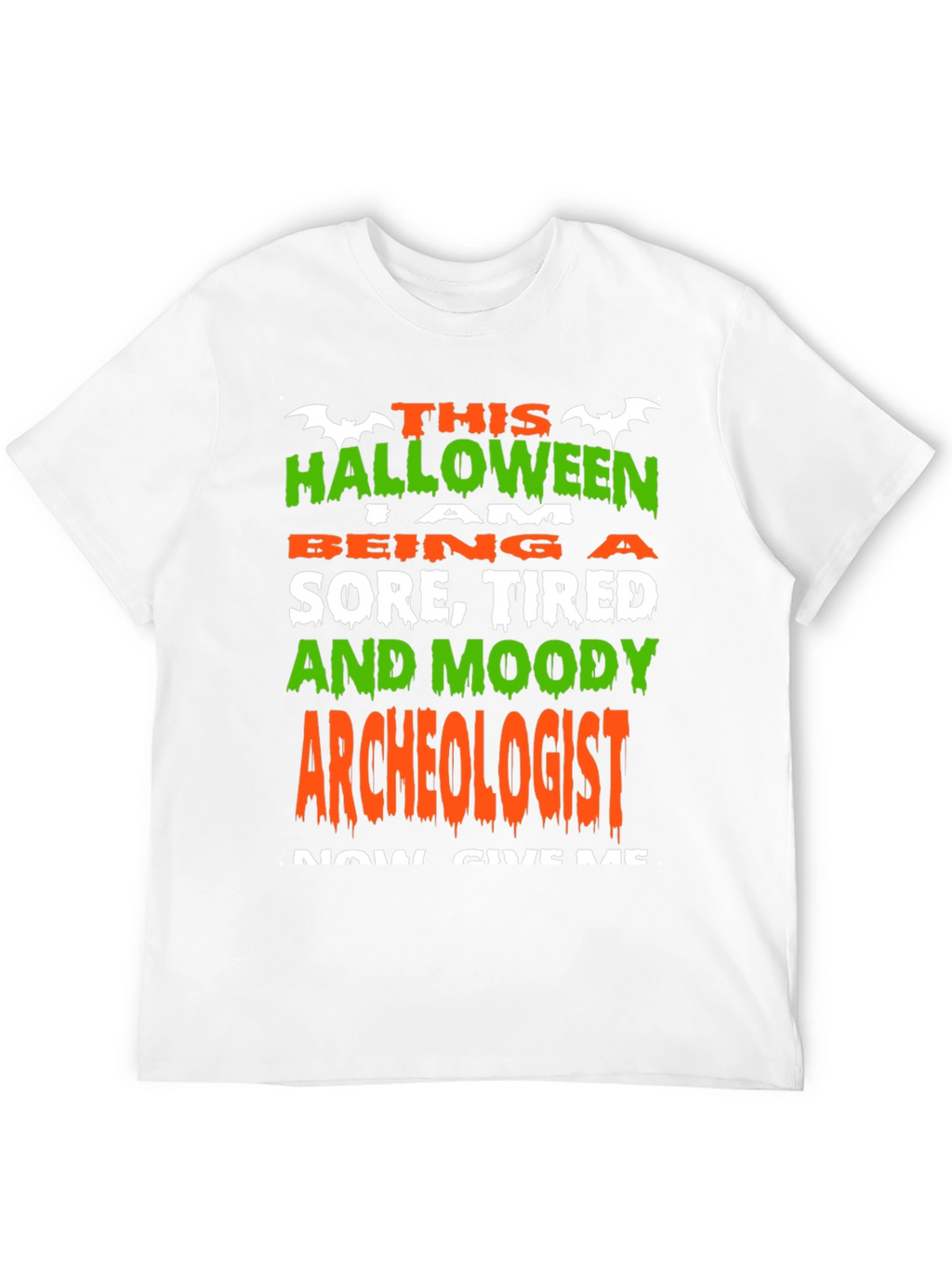 Halloween Archeologist T-Shirt - Sore Tired & Moody