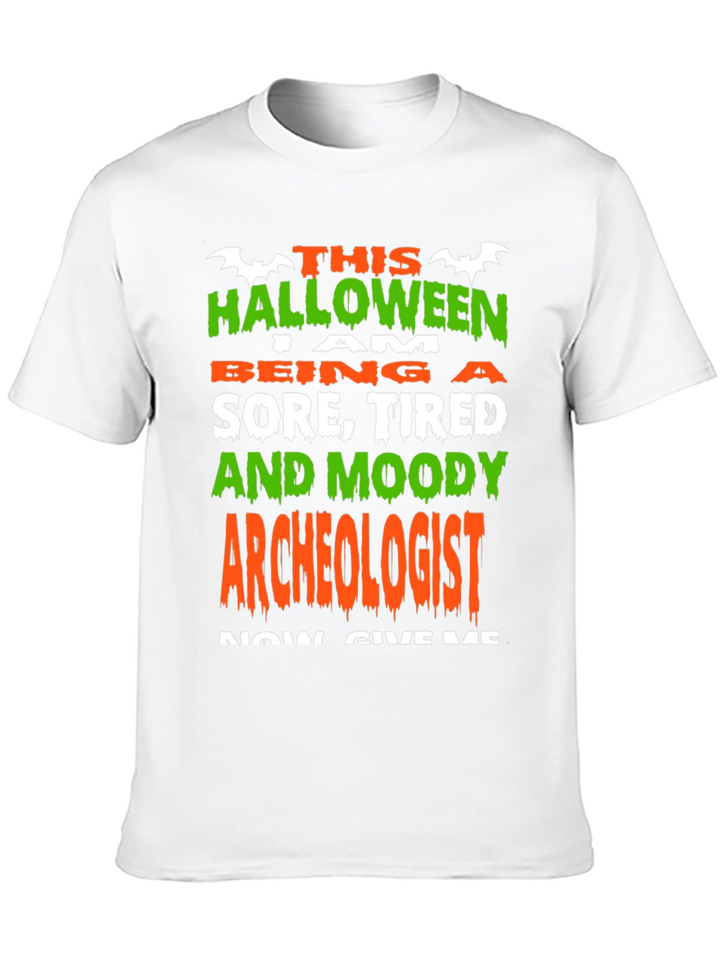 Halloween Archeologist T-Shirt - Sore Tired & Moody