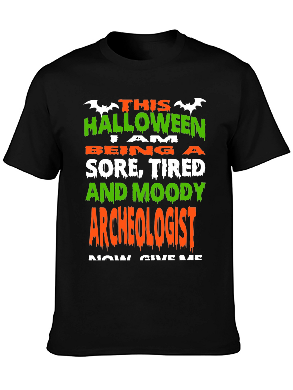 Halloween Archeologist T-Shirt - Sore Tired & Moody