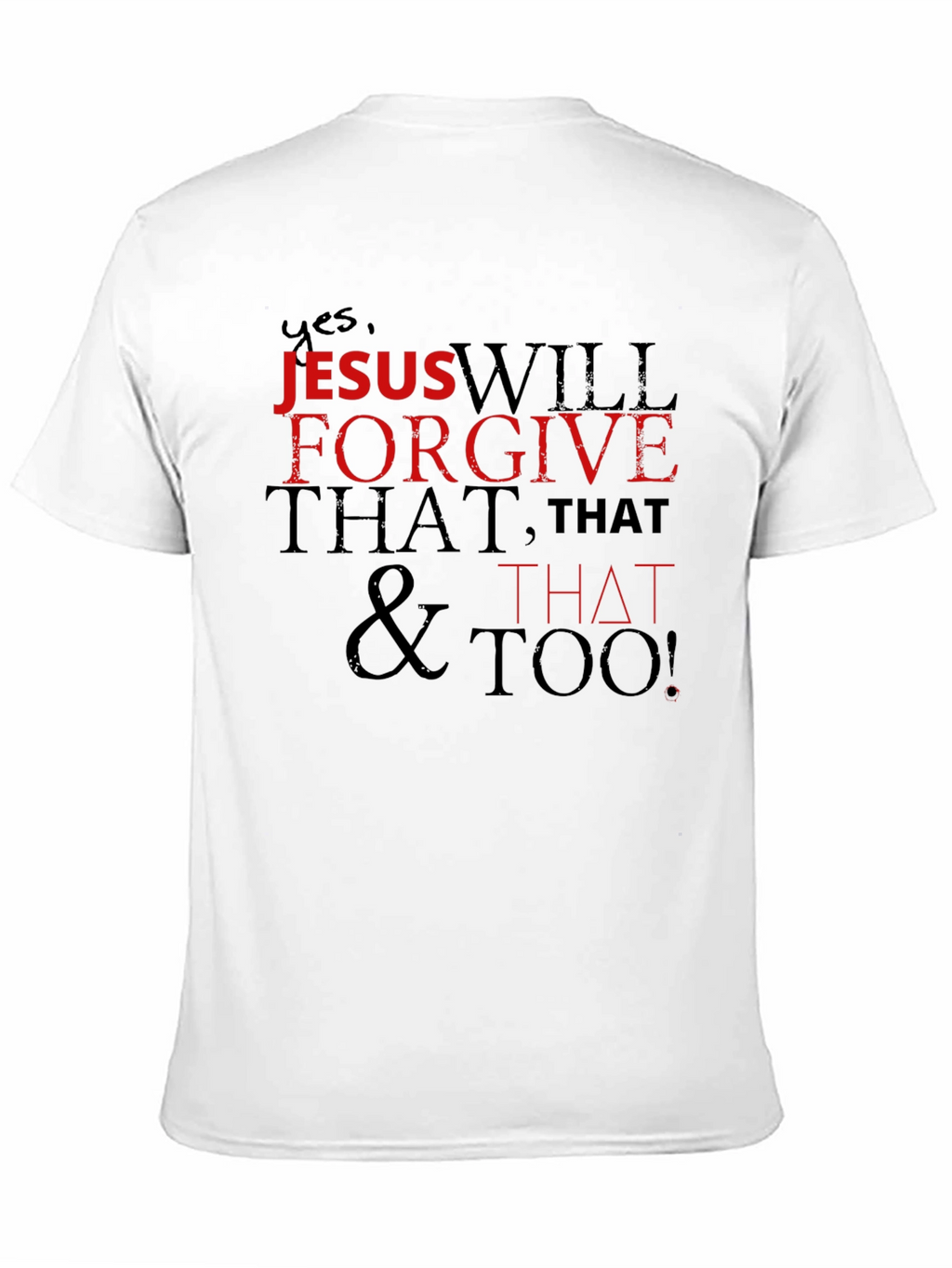 Jesus Will Forgive T-Shirt - Christian Apparel