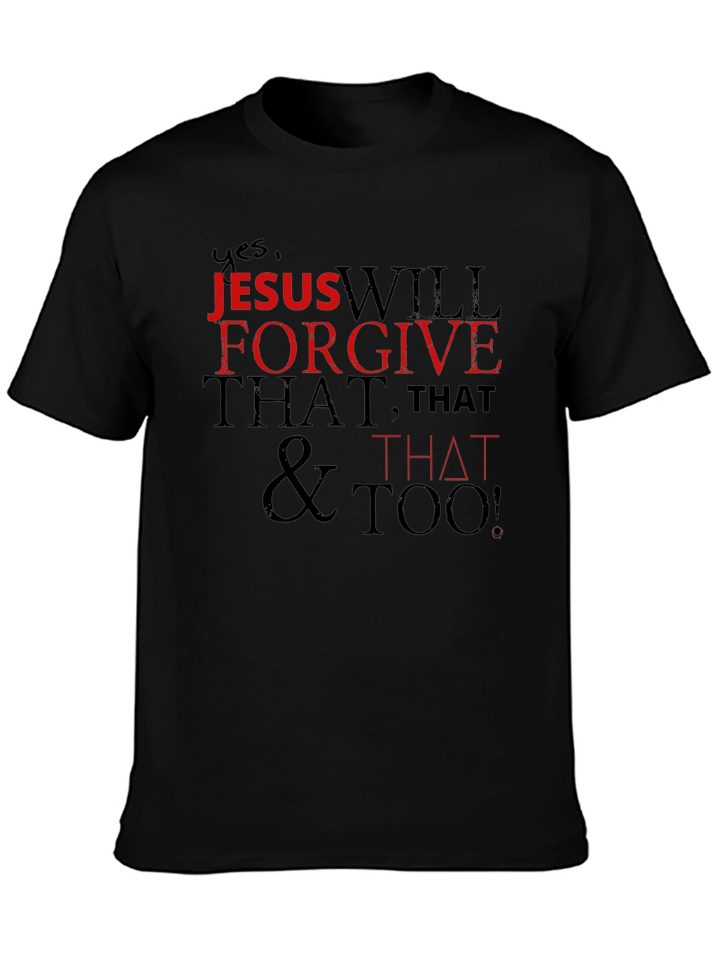 Jesus Will Forgive T-Shirt - Christian Apparel