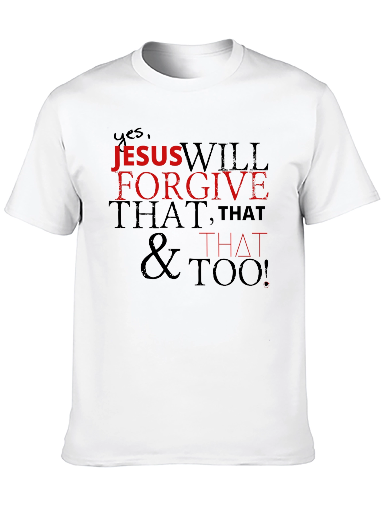 Jesus Will Forgive T-Shirt - Christian Apparel