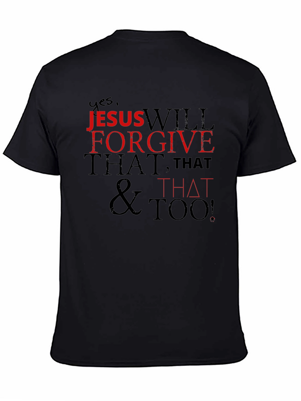 Jesus Will Forgive T-Shirt - Christian Apparel