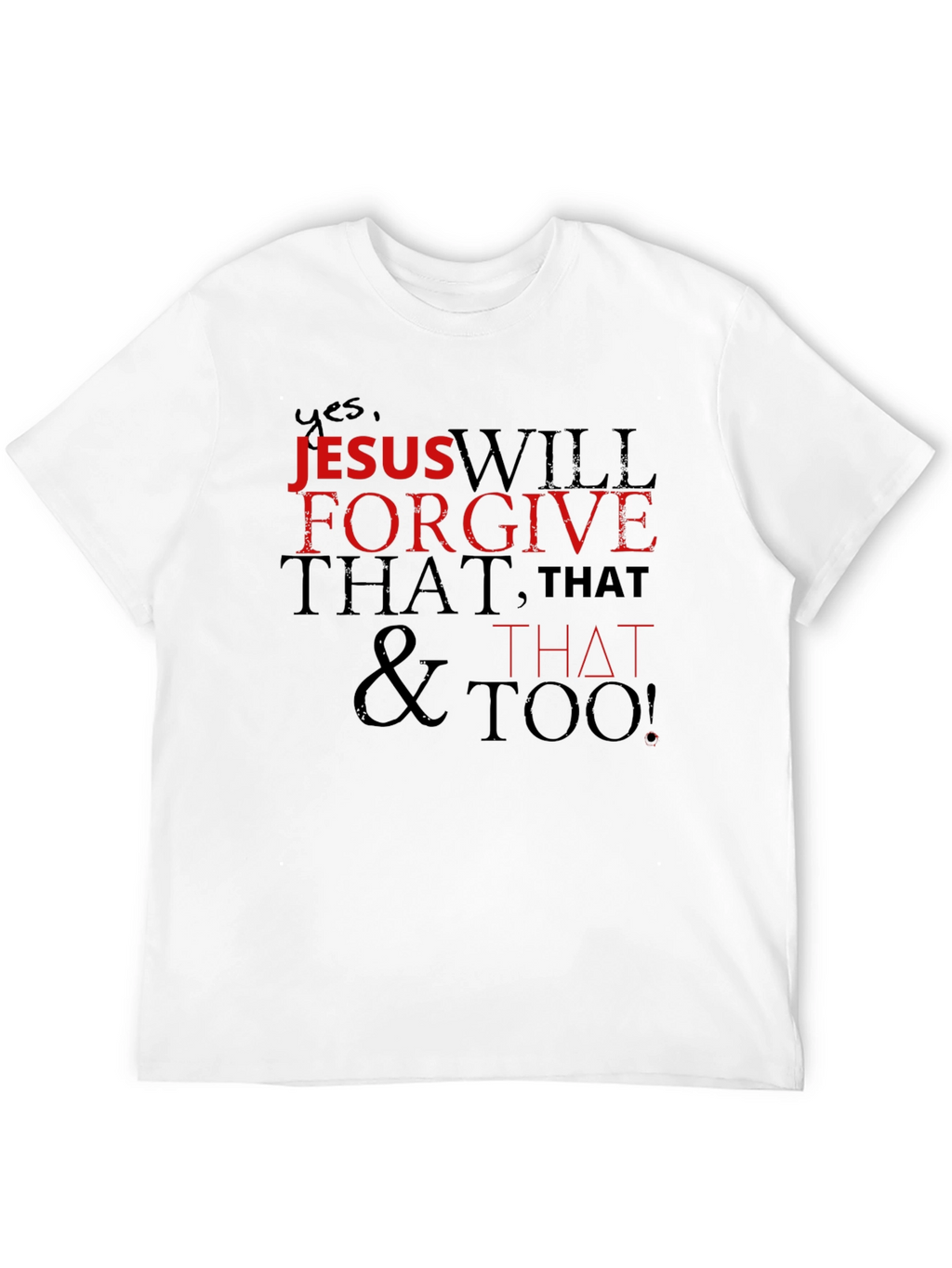 Jesus Will Forgive T-Shirt - Christian Apparel