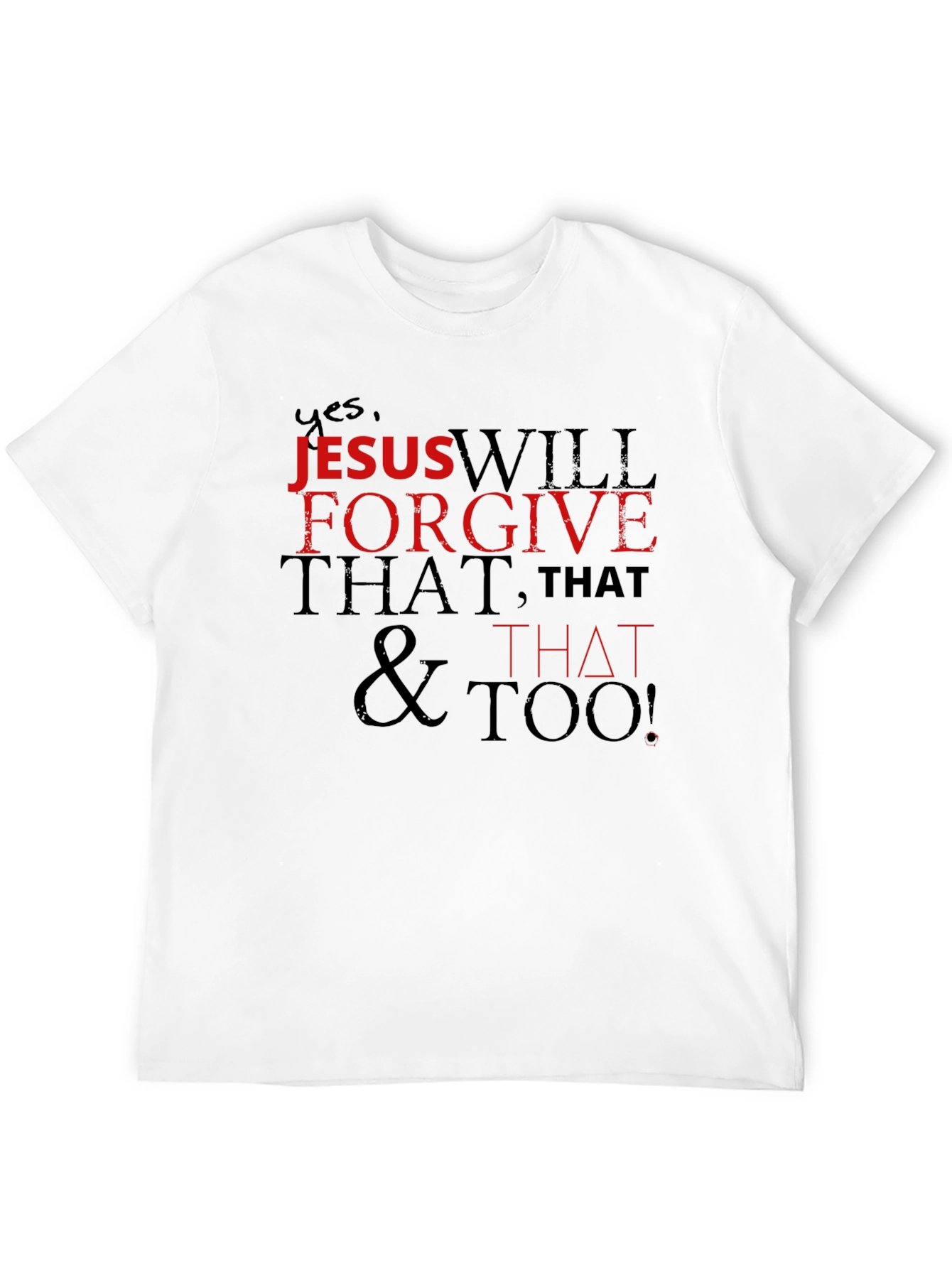 Jesus Will Forgive T-Shirt - Christian Apparel