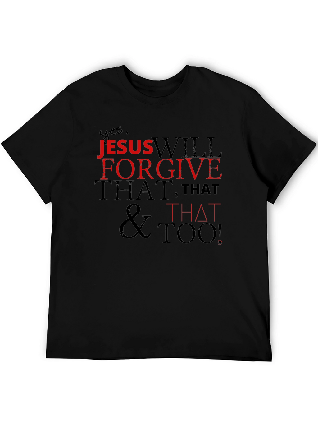 Jesus Will Forgive T-Shirt - Christian Apparel