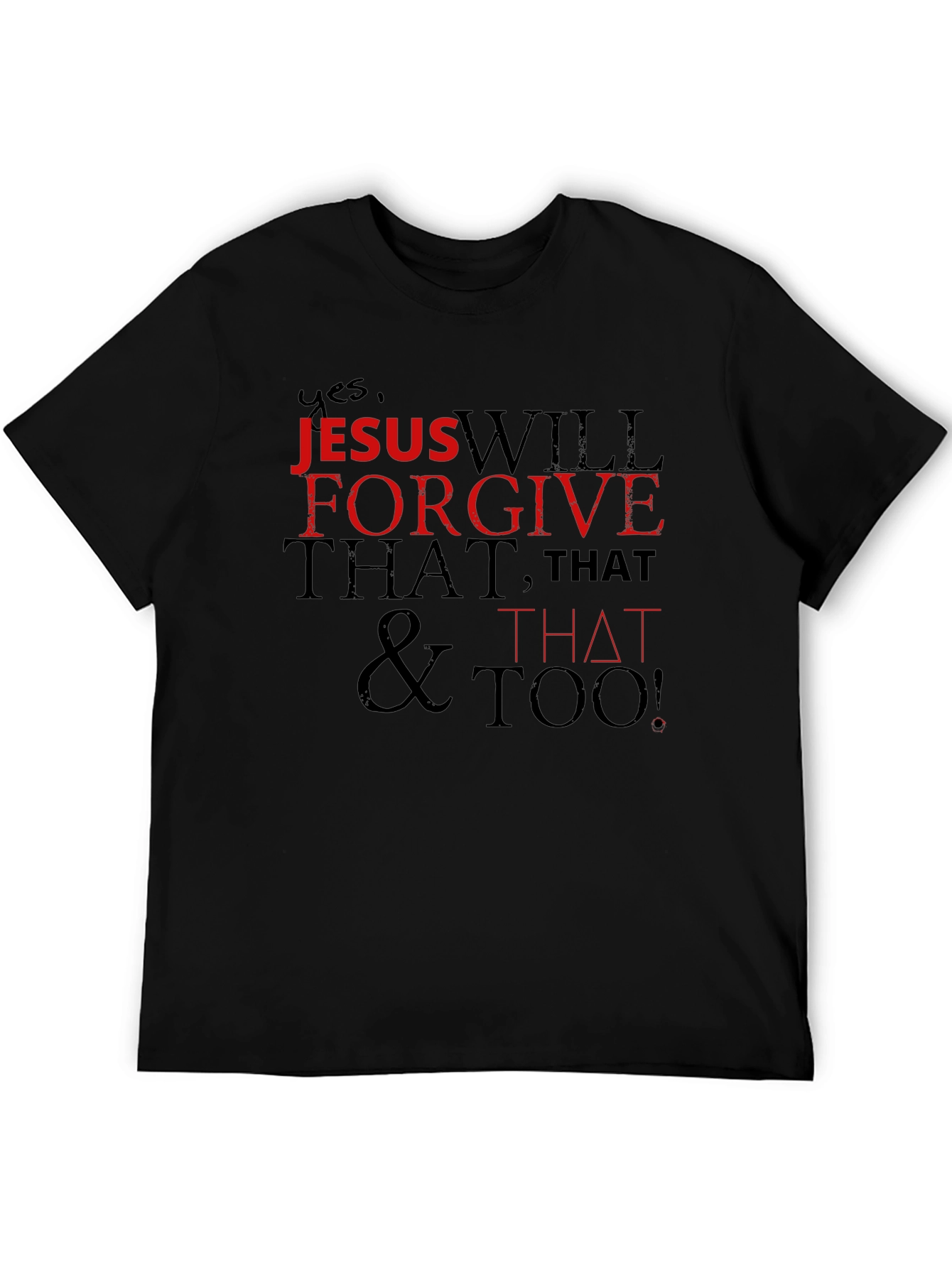 Jesus Will Forgive T-Shirt - Christian Apparel