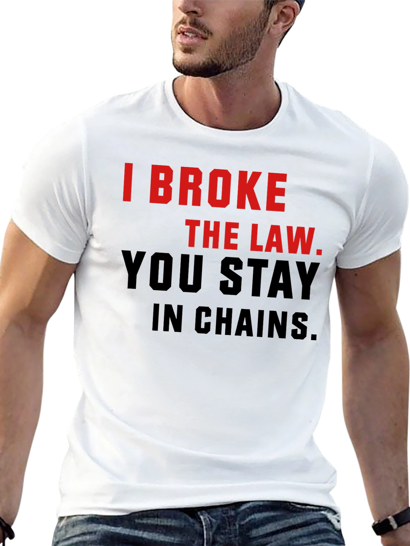 I Broke The Law T-Shirt - Bold Statement Tee