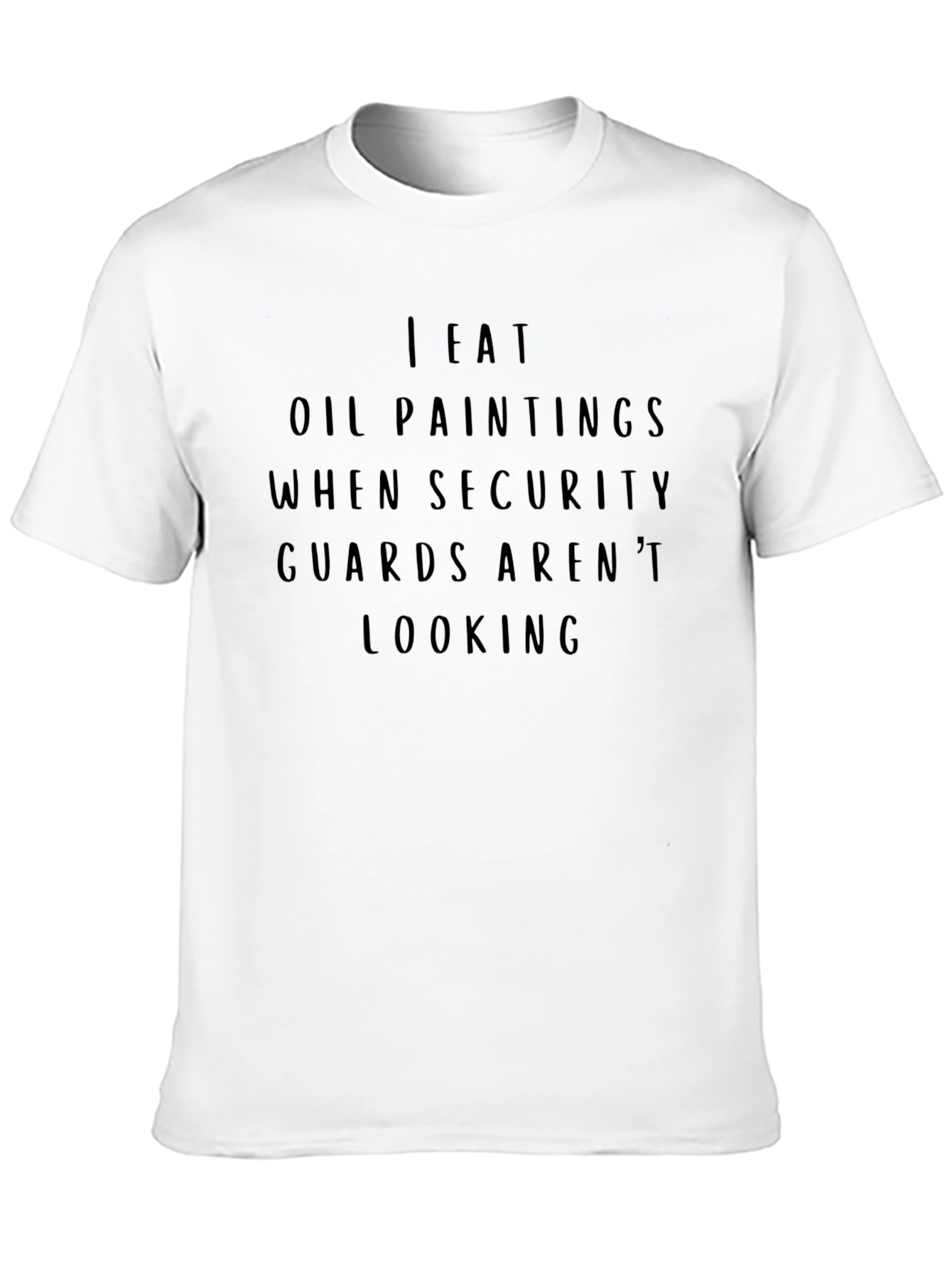 Funny I Eat Oil Paintings Black T-Shirt