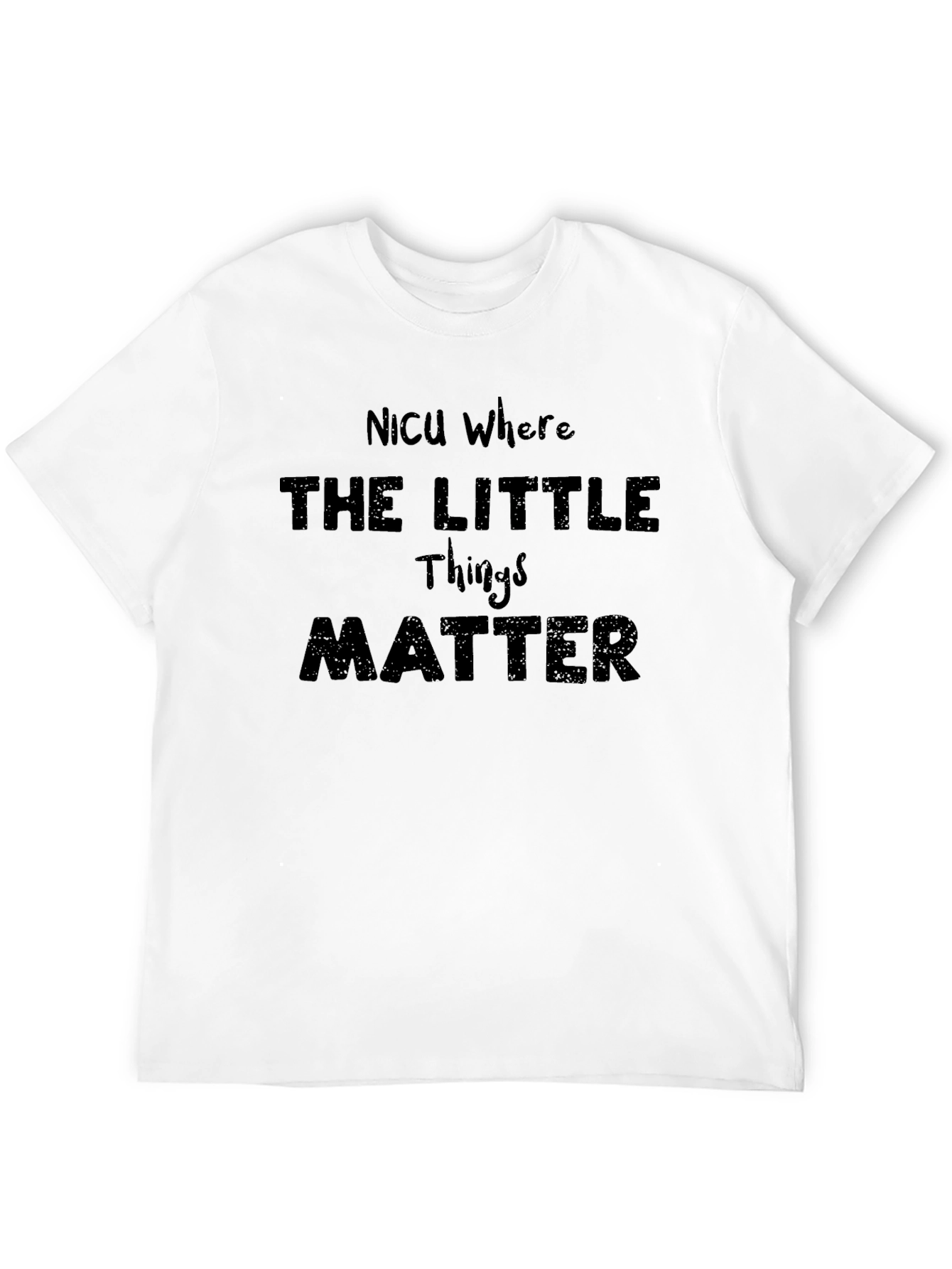 NICU Where The Little Things Matter Graphic T-Shirt