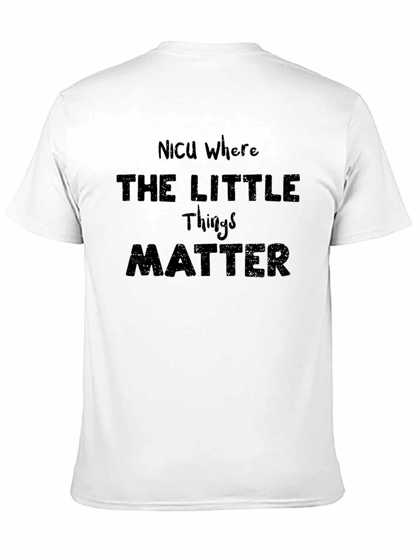 NICU Where The Little Things Matter Graphic T-Shirt