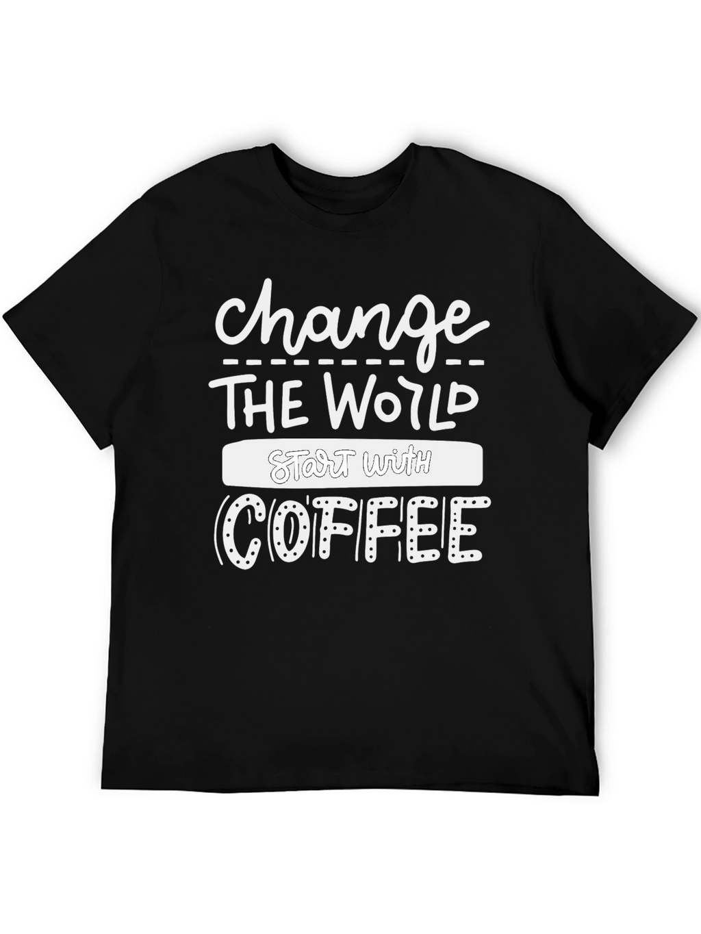 Change the World Coffee T-Shirt - Black