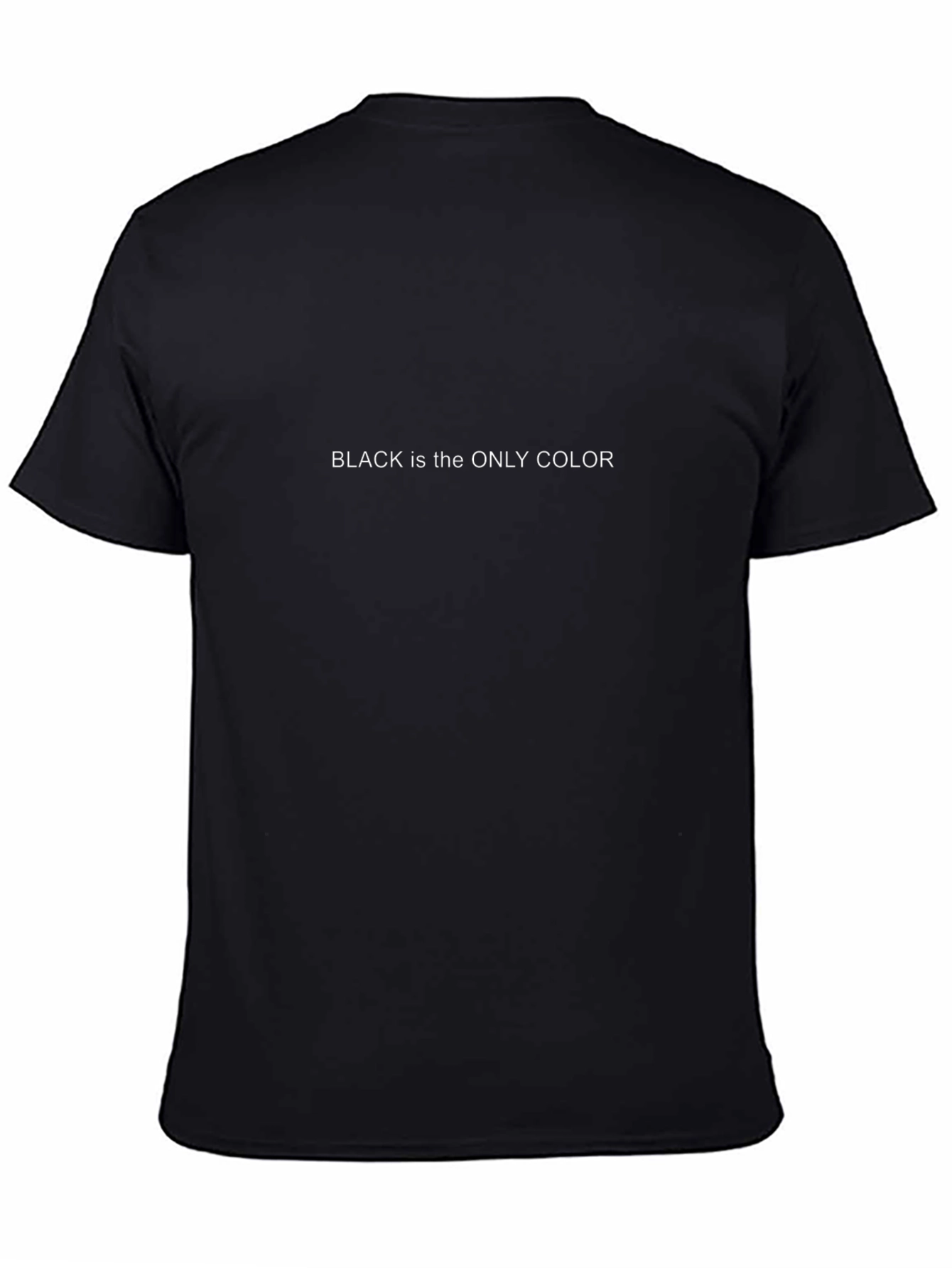 Black Is The Only Color T-Shirt Minimalist Statement Tee